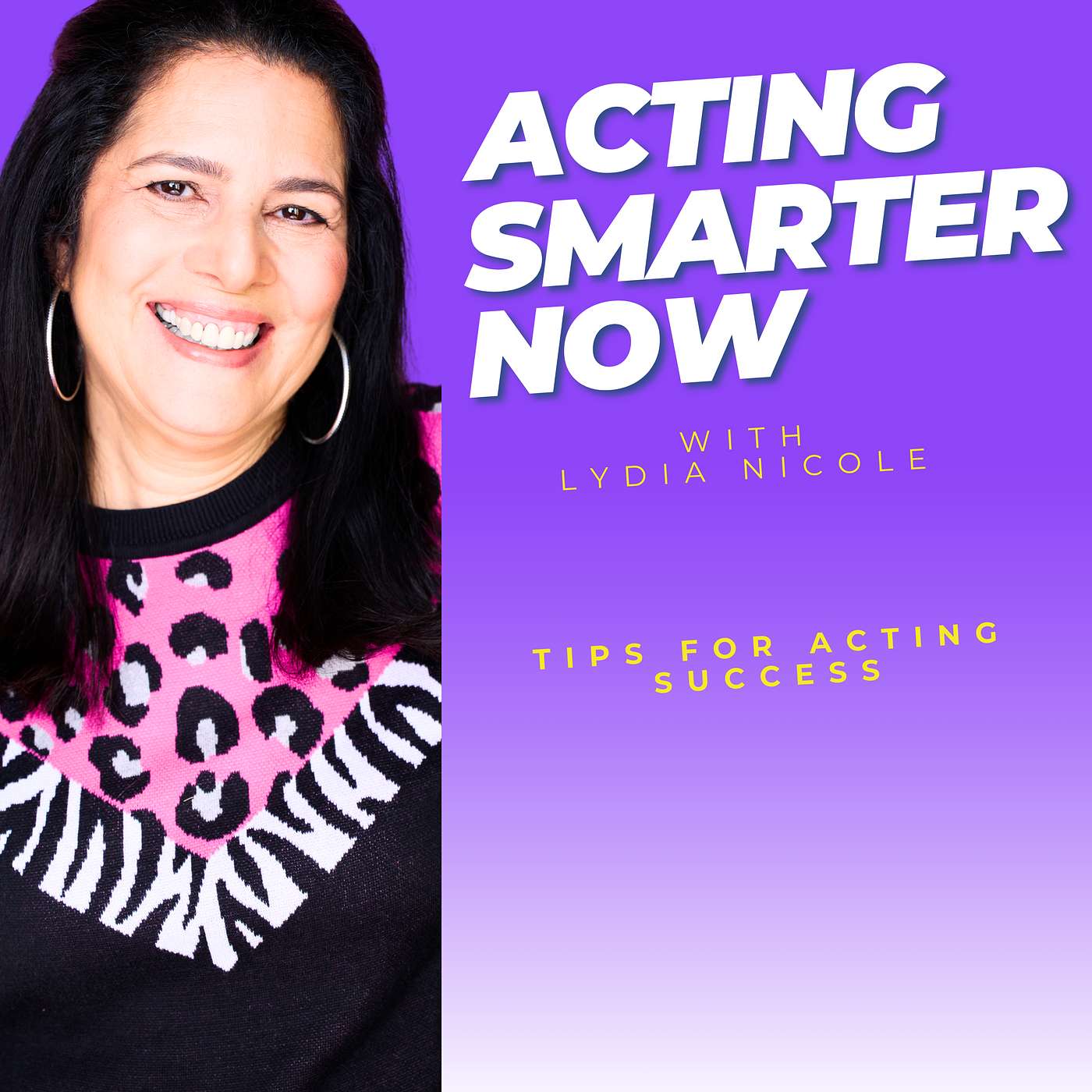 Lydia Nicole\'s Acting Smarter Now Podcast