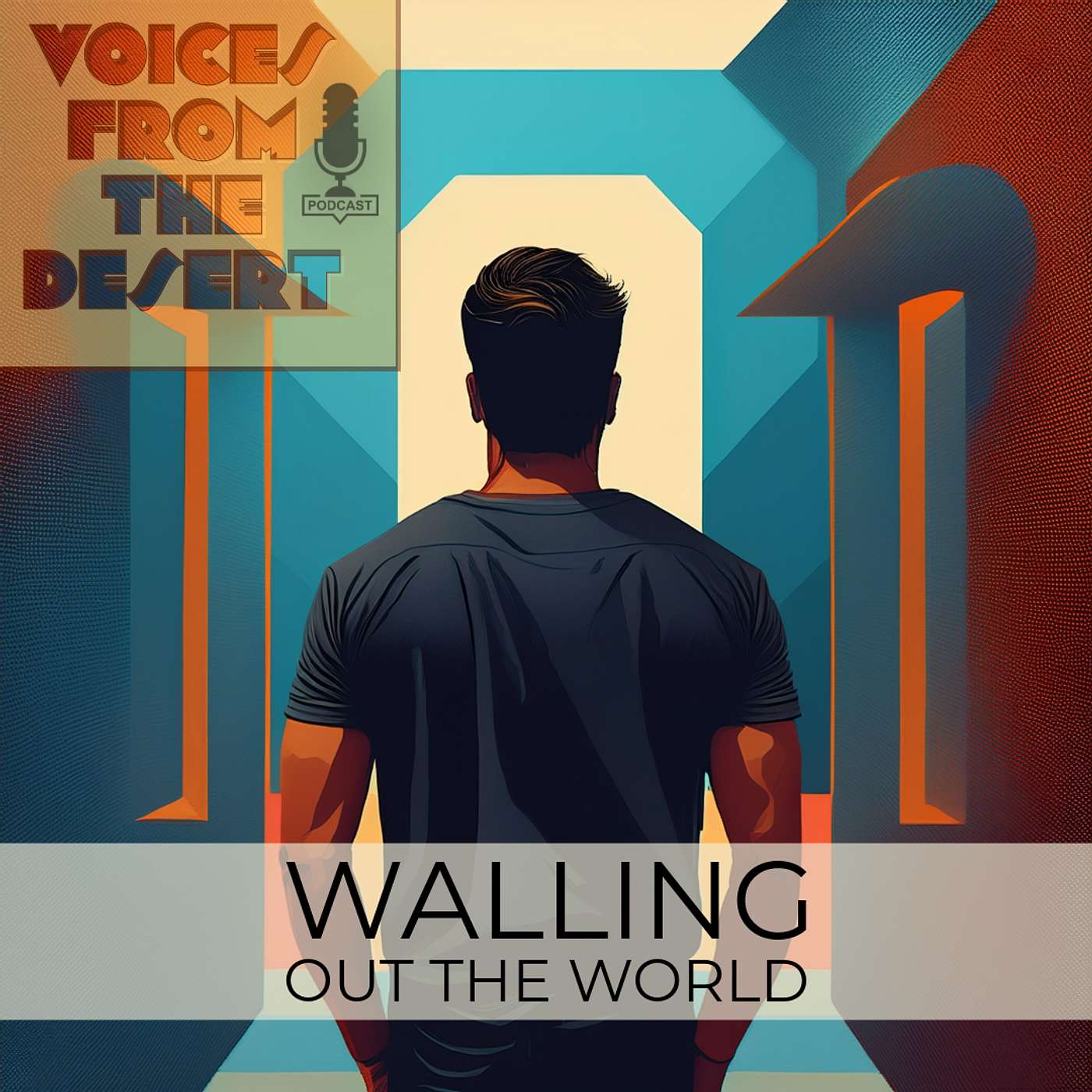 Walling out the world and making silence Walling out the world and making silence