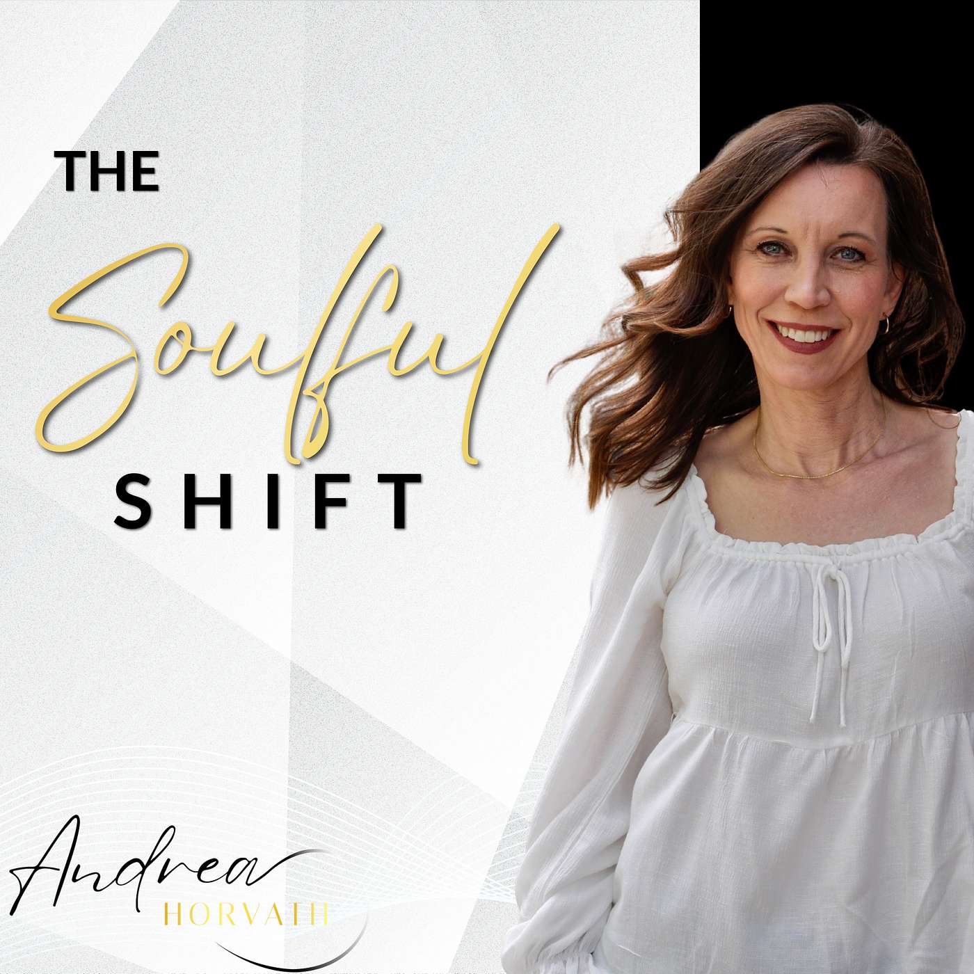 The Soulful Shift with Andrea Horvath