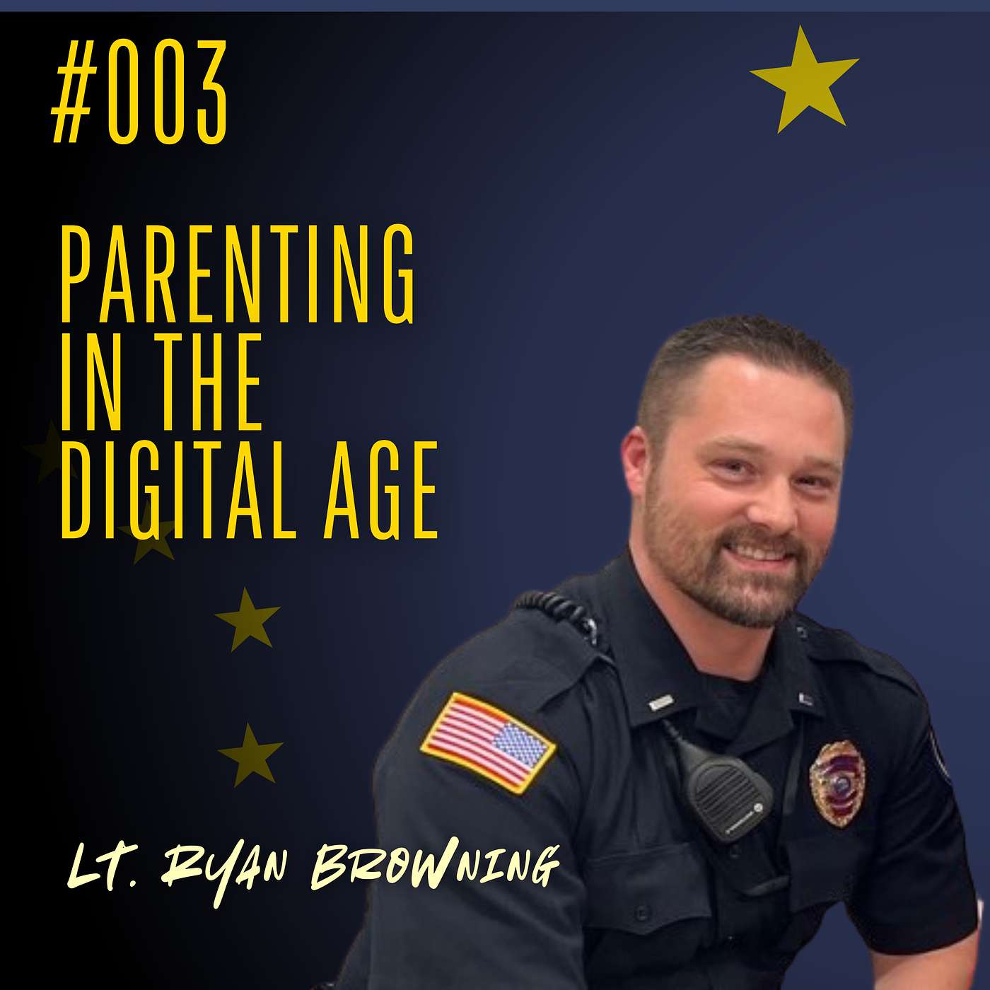 #003 Parenting In The Digital Age - Lt. Ryan Browning