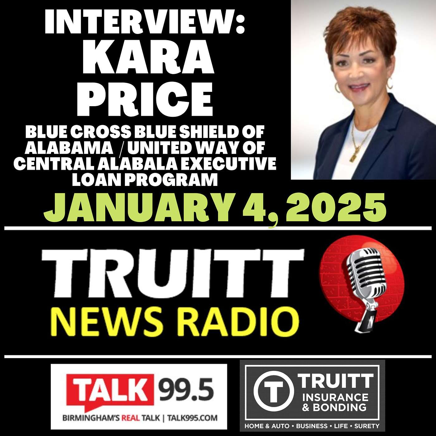 INTERVIEW: Kara Price (Blue Cross Blue Shield of Alabama / United Way of Central Alabama Executive Loan Program) from our January 4, 2025 TRUITT NEWS RADIO Show