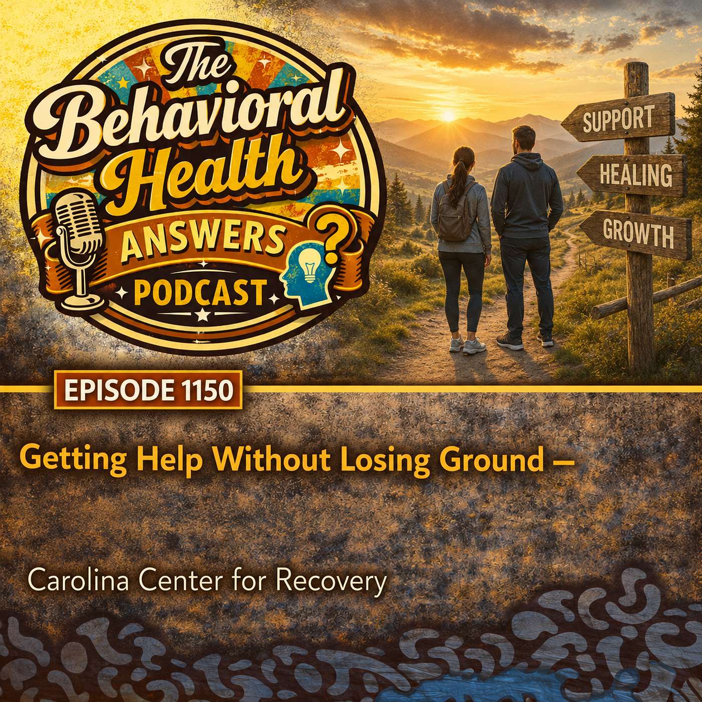 Episode 1150: Getting Help Without Losing Ground | Carolina Center for Recovery episode artwork