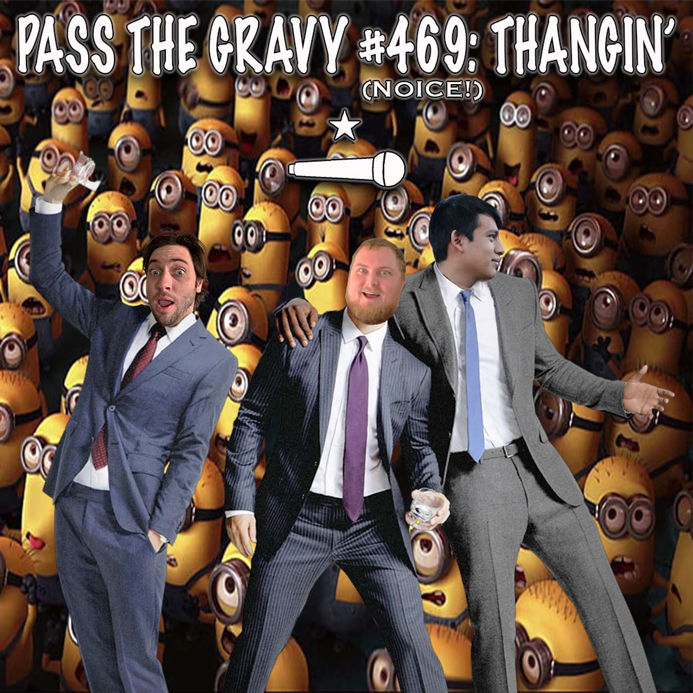Pass The Gravy #469: Thangin'