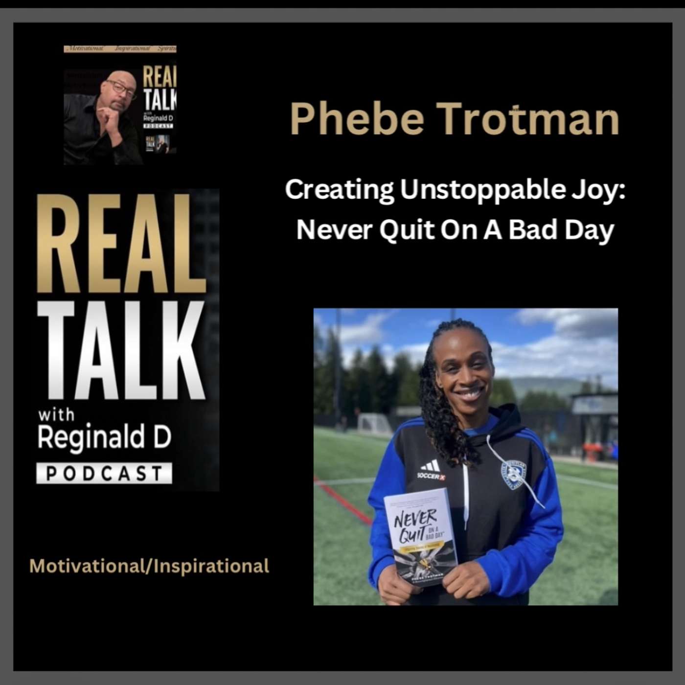 Creating Unstoppable Joy: Never Quit On A Bad Day With Phebe Trotman (Inspirational) Creating Unstoppable Joy: Never Quit On A Bad Day With Phebe Trotman (Inspirational)