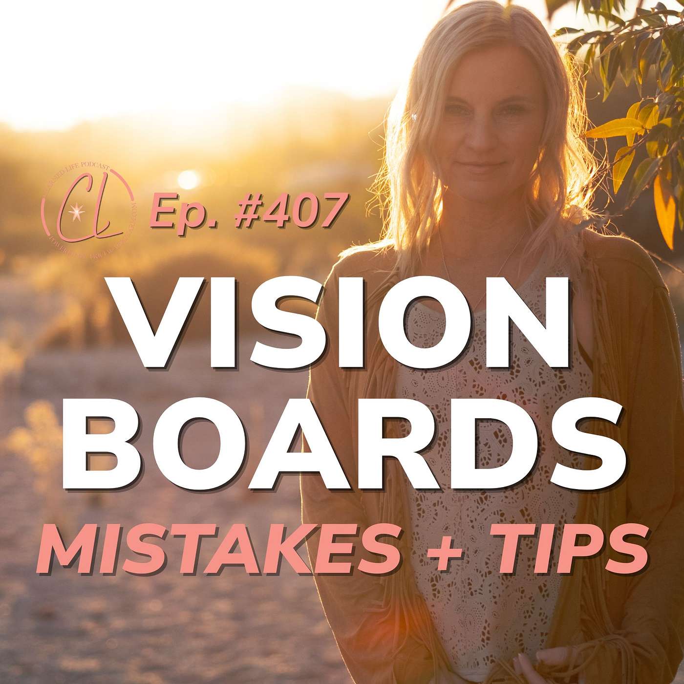 407: Vision Board Mistakes That Block Manifestation (And How to Refine Your Vision Board)