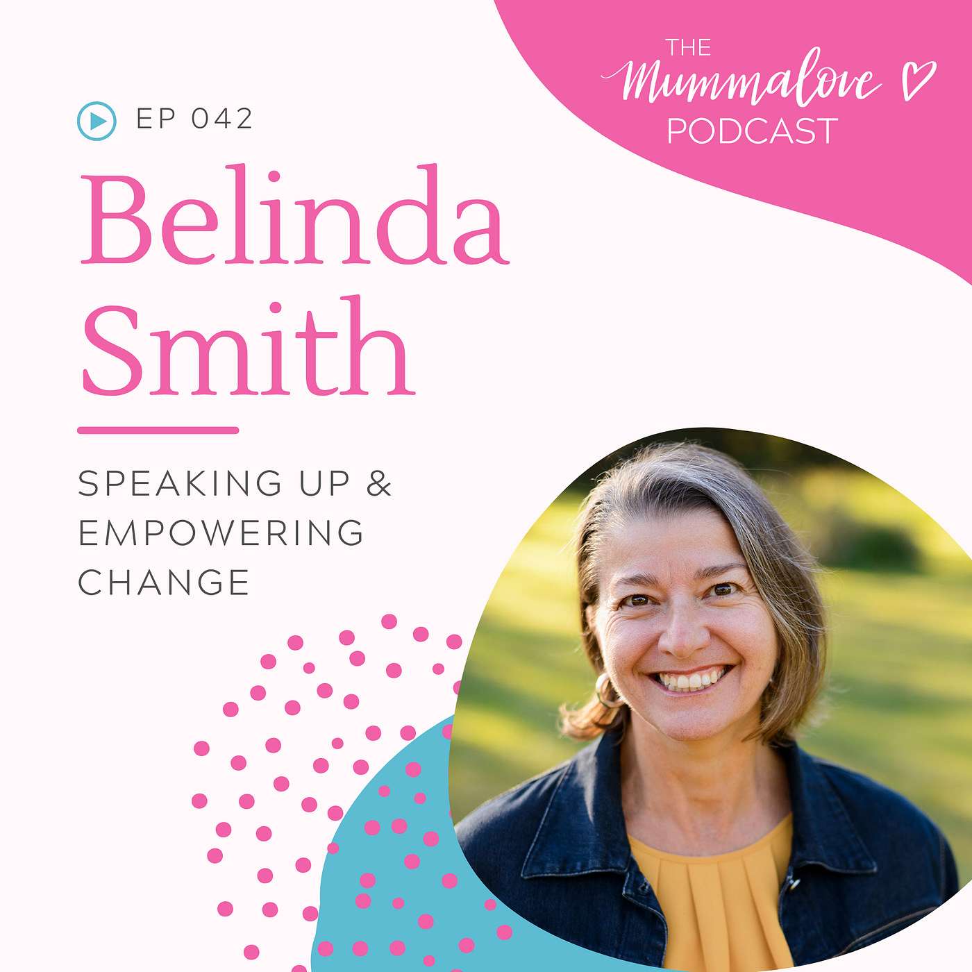 Speaking Up and Empowering Change, with Belinda Smith