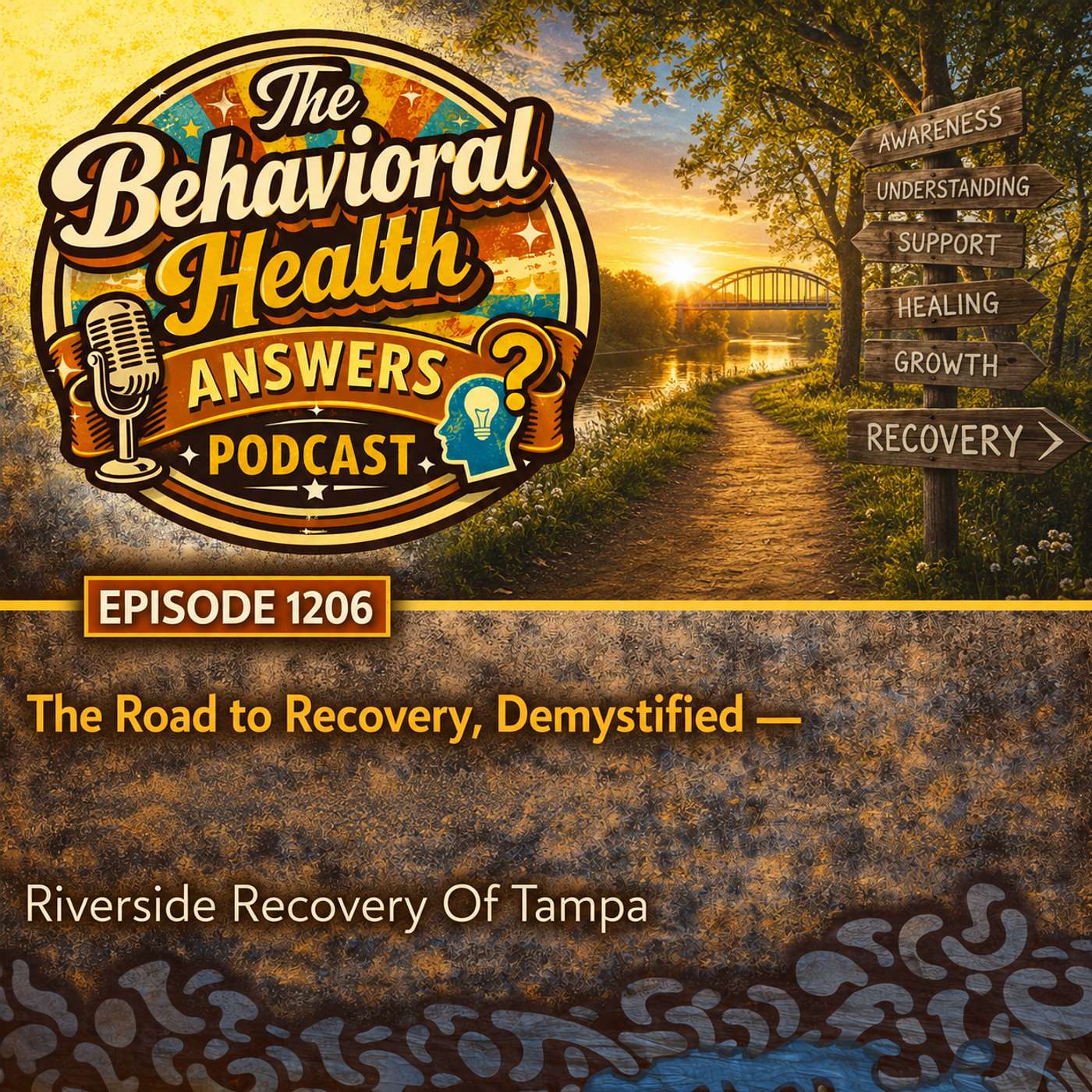 Episode 1206: The Road to Recovery, Demystified | Riverside Recovery Of Tampa episode artwork