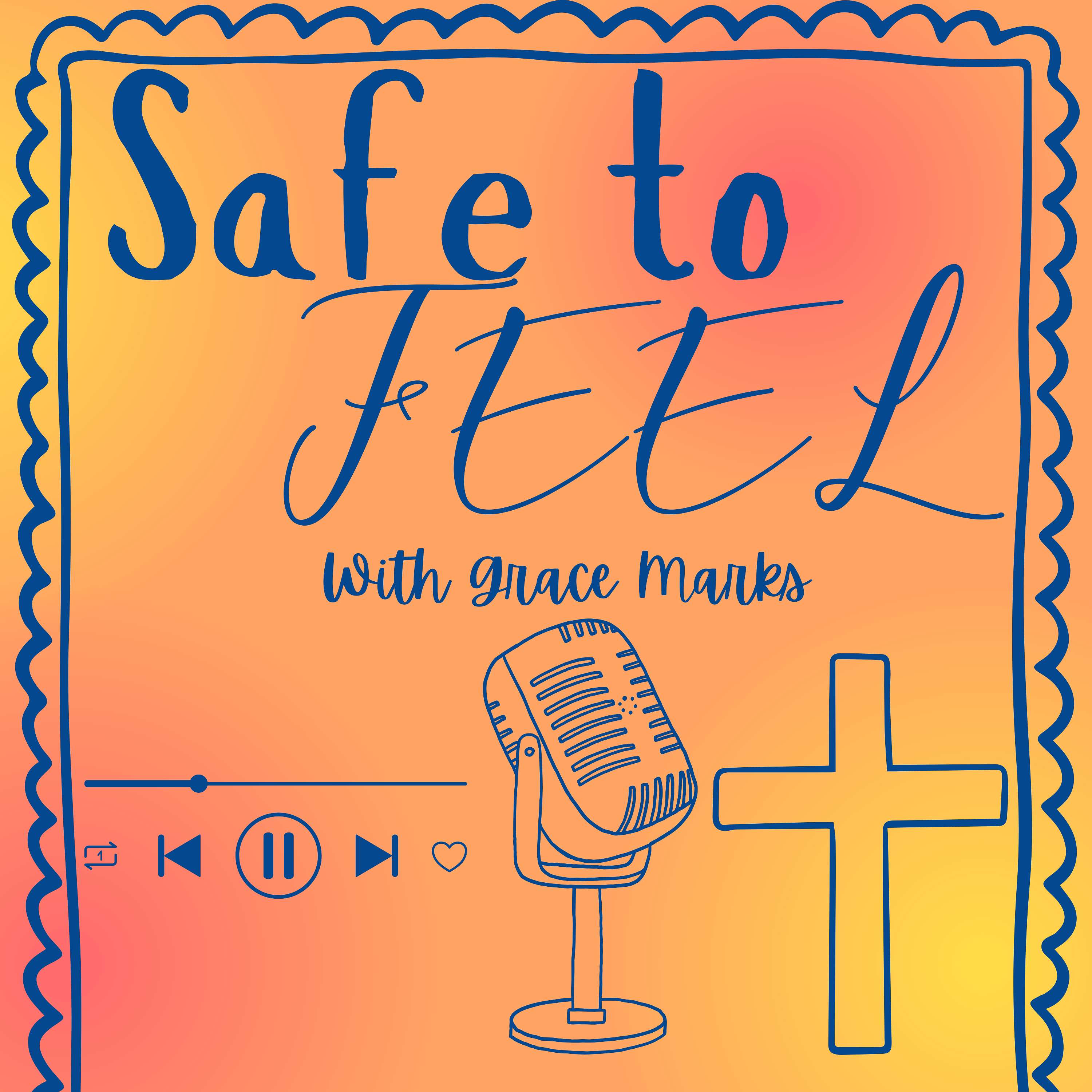 Safe to Feel