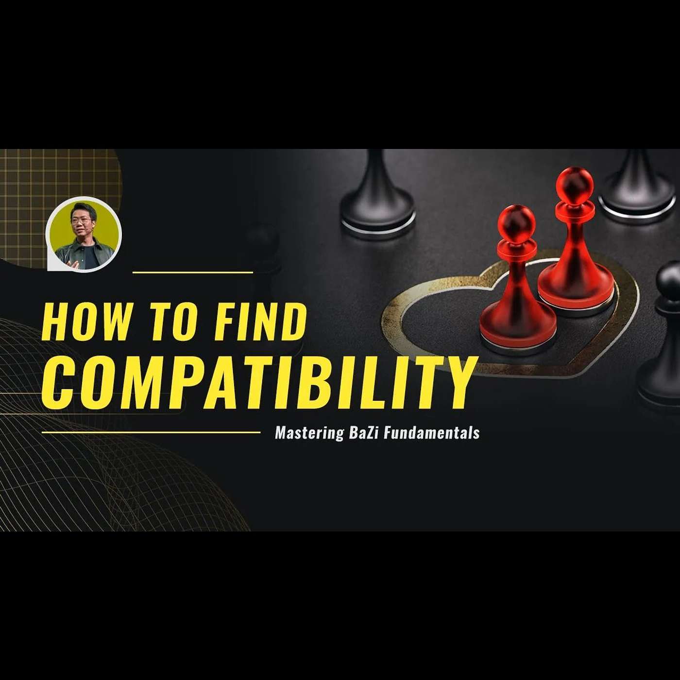 How to Find Compatibility | Mastering BaZi Fundamentals