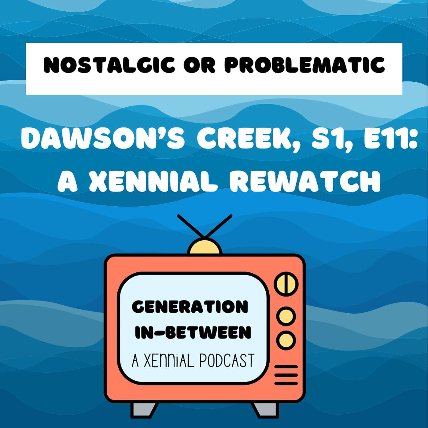 Generation In-Between: A Xennial Podcast