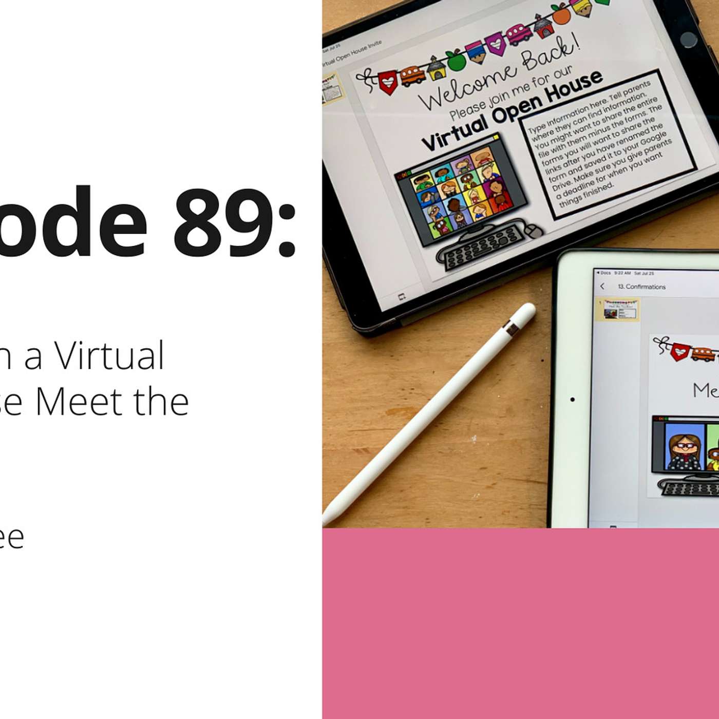 89: How to Plan a Virtual Open House Meet the Teacher