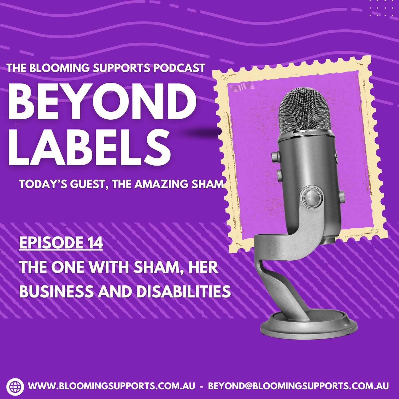 Beyond Labels Ep14 "The One With Sham, Her Business and Disabilities" episode artwork