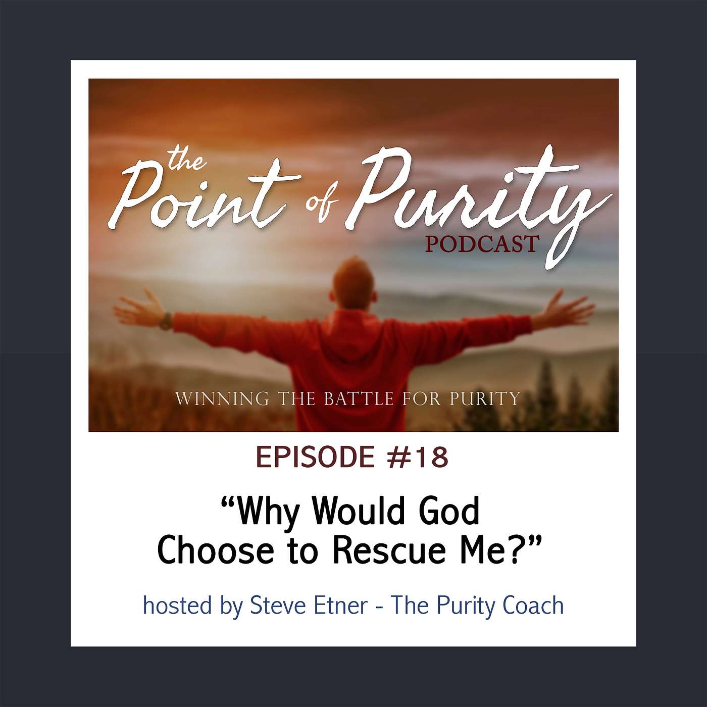 Episode 18 - Why Would God Rescue Me? episode artwork