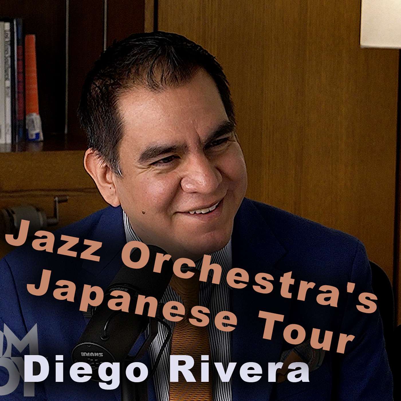 Diego Rivera Talks About the Jazz Orchestra's Upcoming Japanese Tour episode artwork