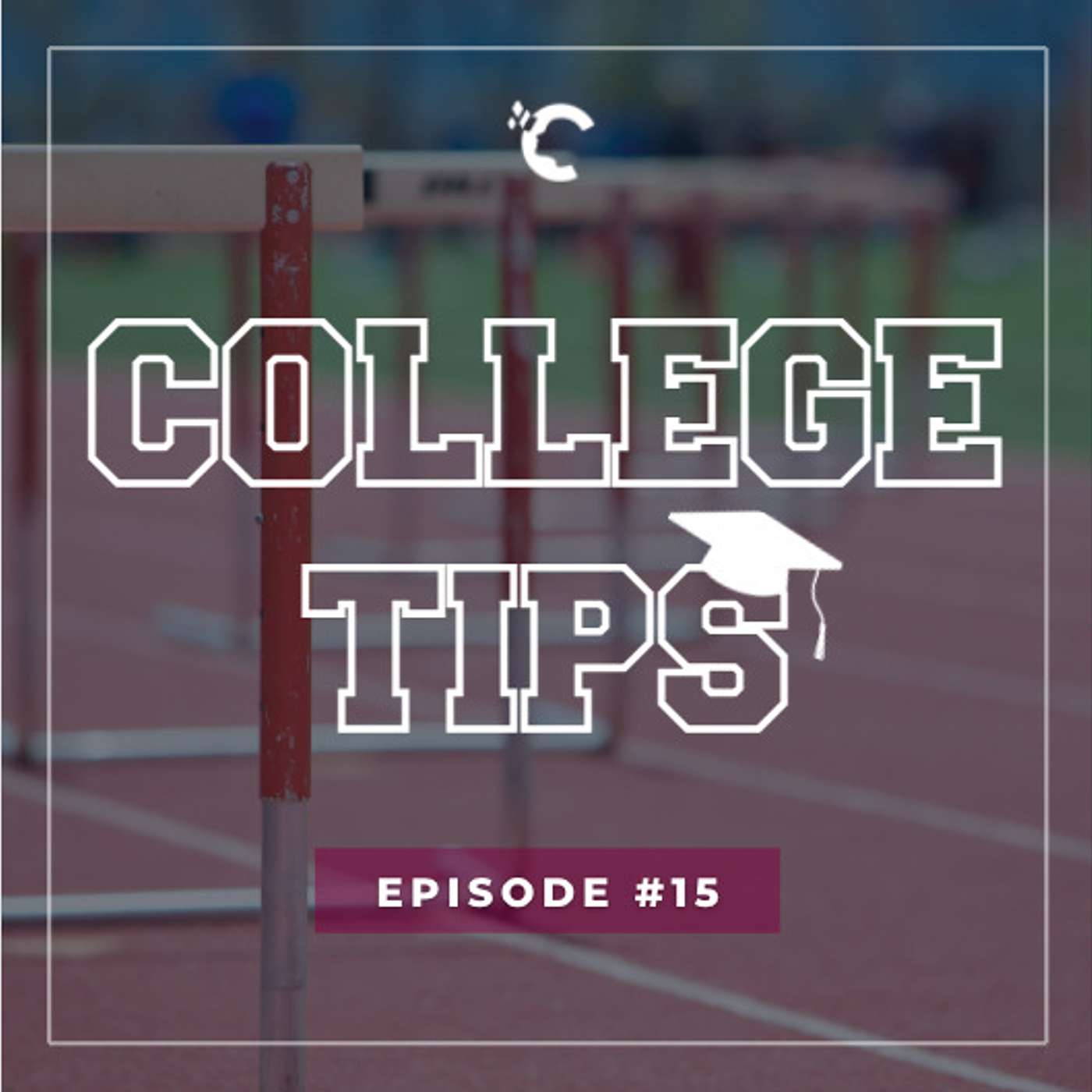 #15 The 5 Hurdles in the Race to College Admission