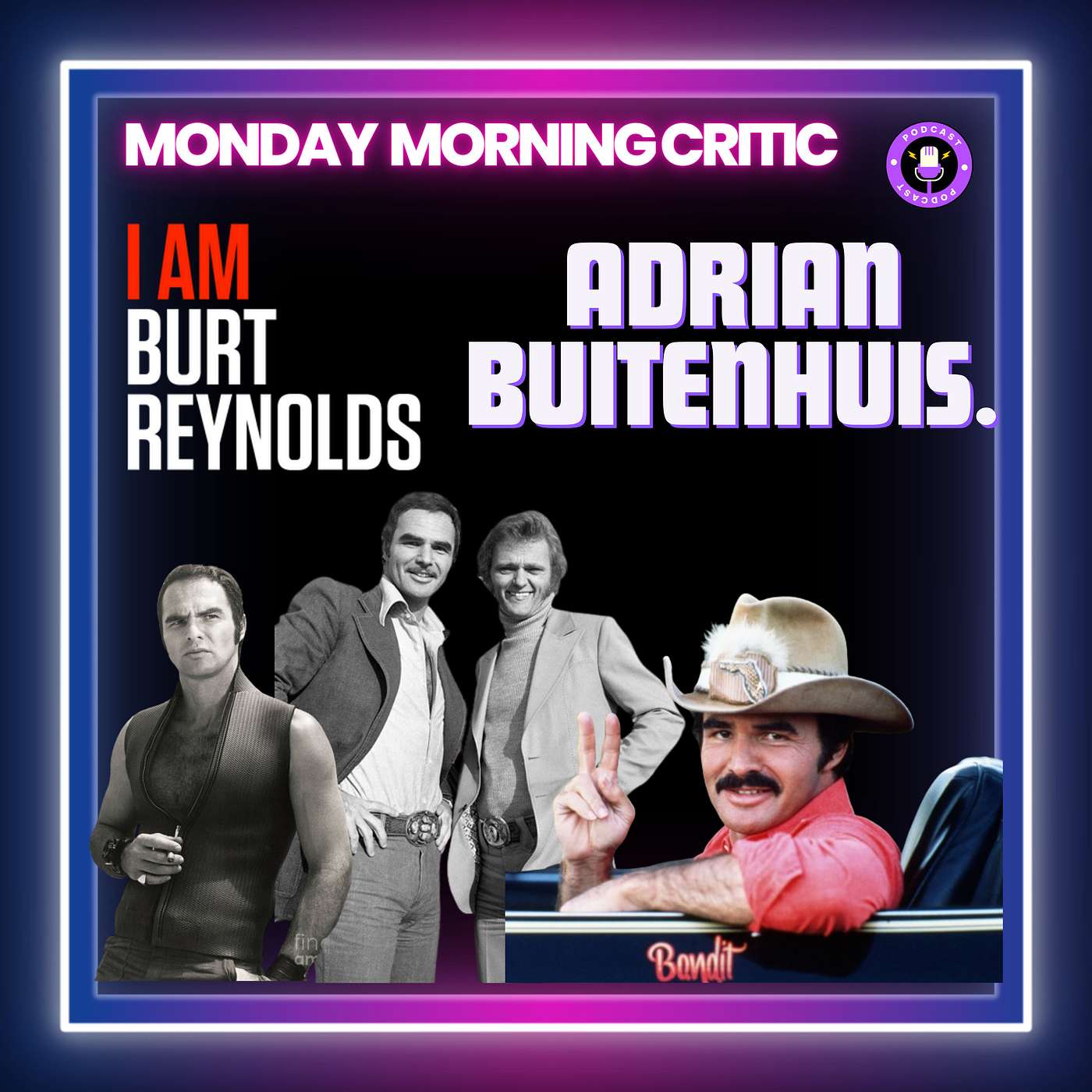 cover of episode (Episode 439) "I Am Burt Reynolds" Director: Adrian Buitenhuis.