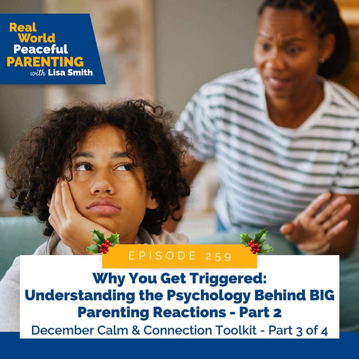 259: Why You Get Triggered: Understanding the Psychology Behind BIG Parenting Reactions - Part 2