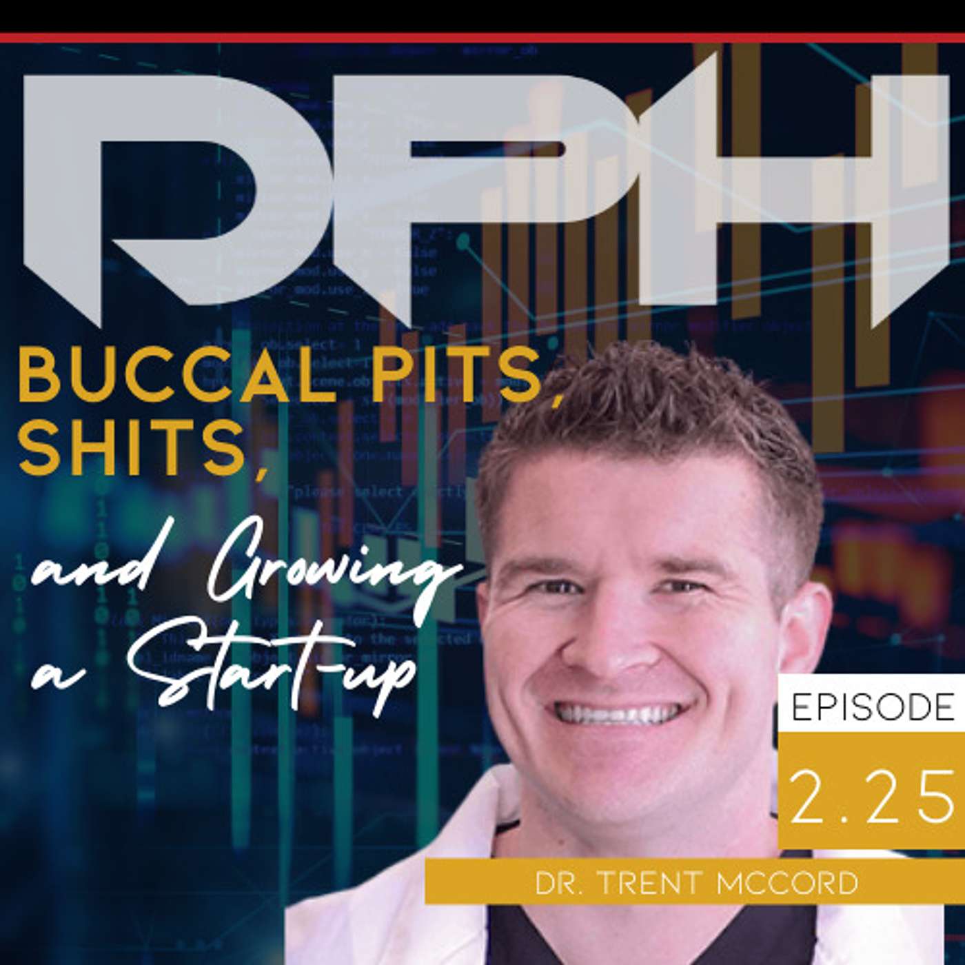 Buccal Pits, Shits, and GROWING a STARTUP with Trent McCord