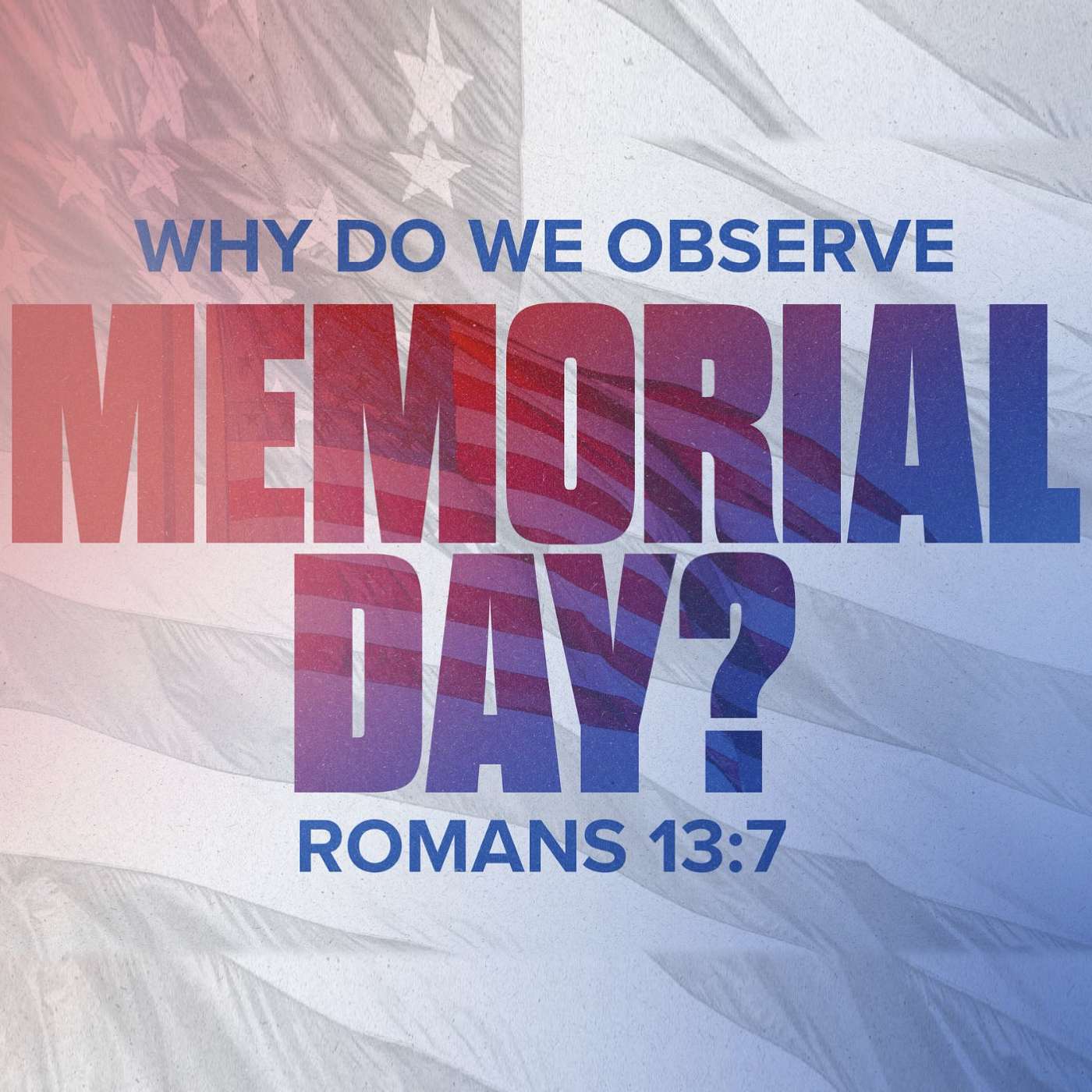 5/24/26 Why Do We Observe Memorial Day? episode artwork