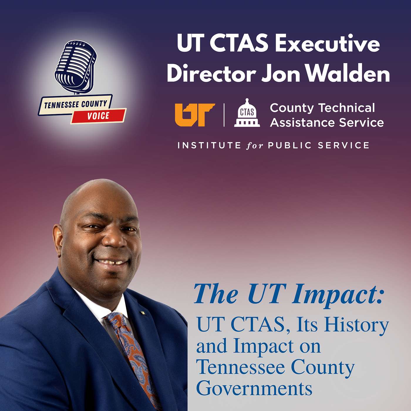 The UT Impact: UT CTAS, Its History and Impact on Tennessee County Governments episode artwork