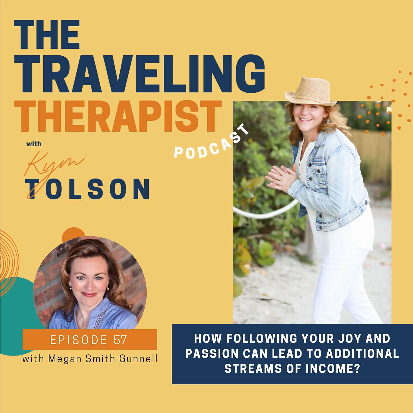 57. How Following Your Joy and Passion Can Lead To Additional Streams of Income with Megan Smith Gunnell