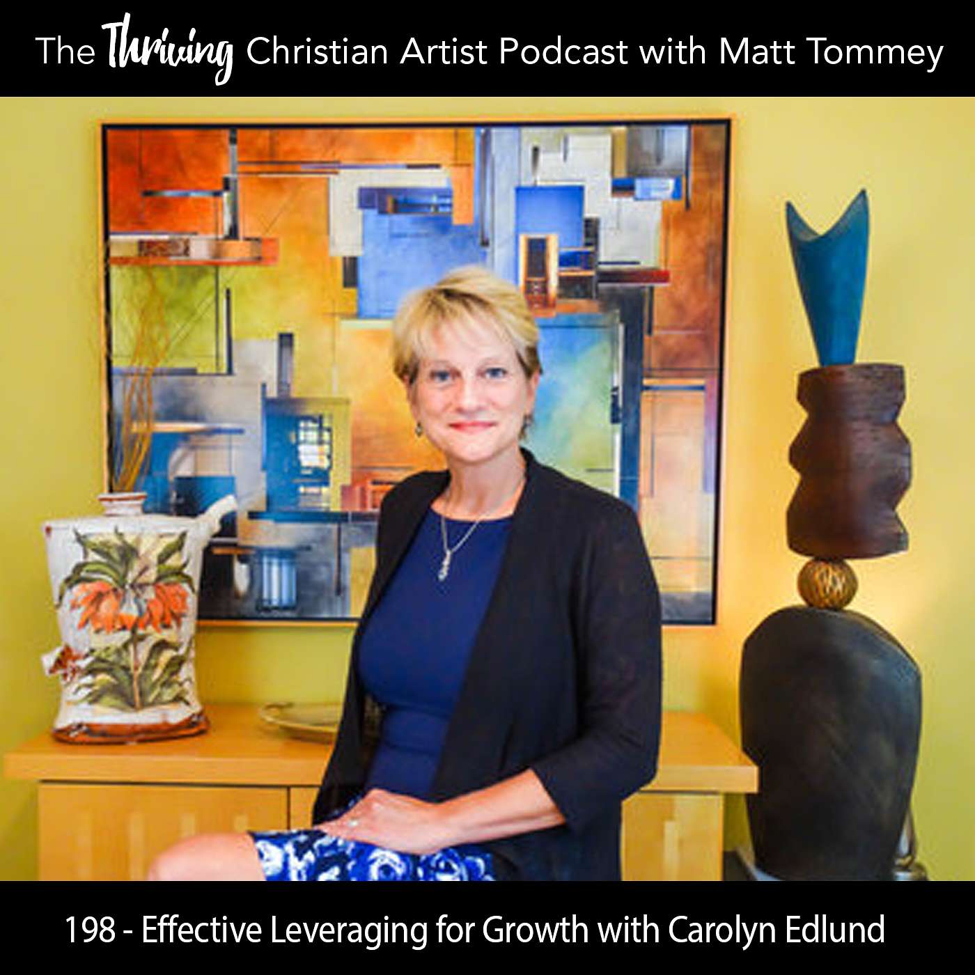 198 - Effective Leveraging for Growth: A Conversation with Carolyn Edlund