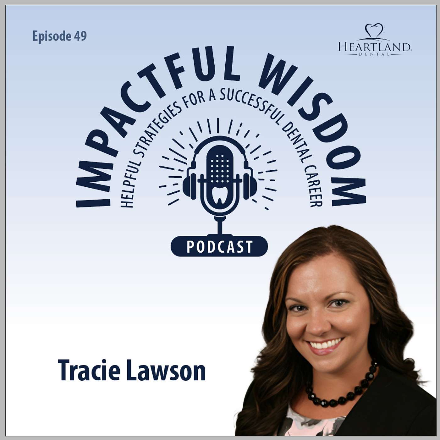 Impactful Wisdom - Helpful Strategies For A Successful Dental Career
