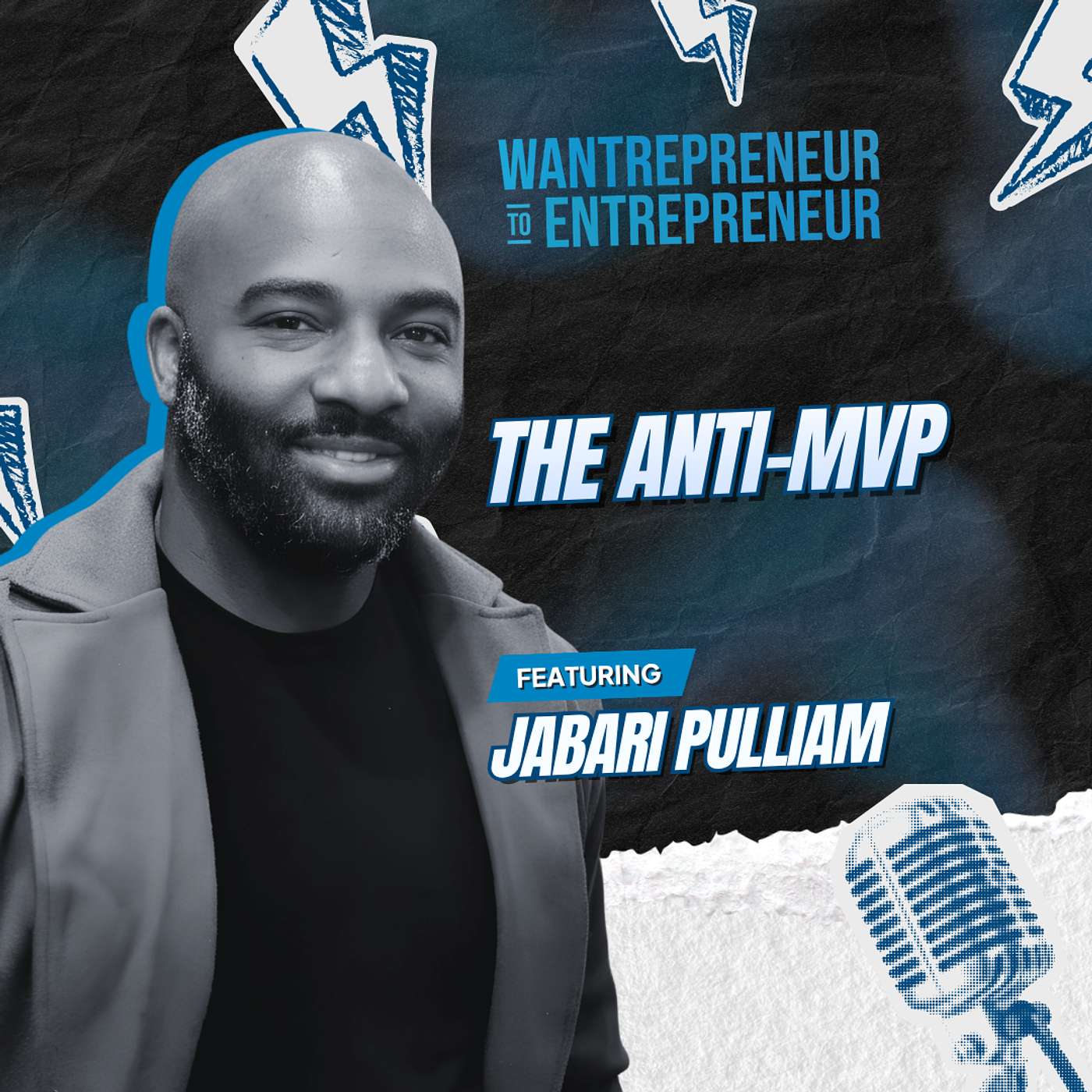 1450: The Anti-MVP: Why Thinking Bigger Builds Better Businesses w/ Jabari Pulliam