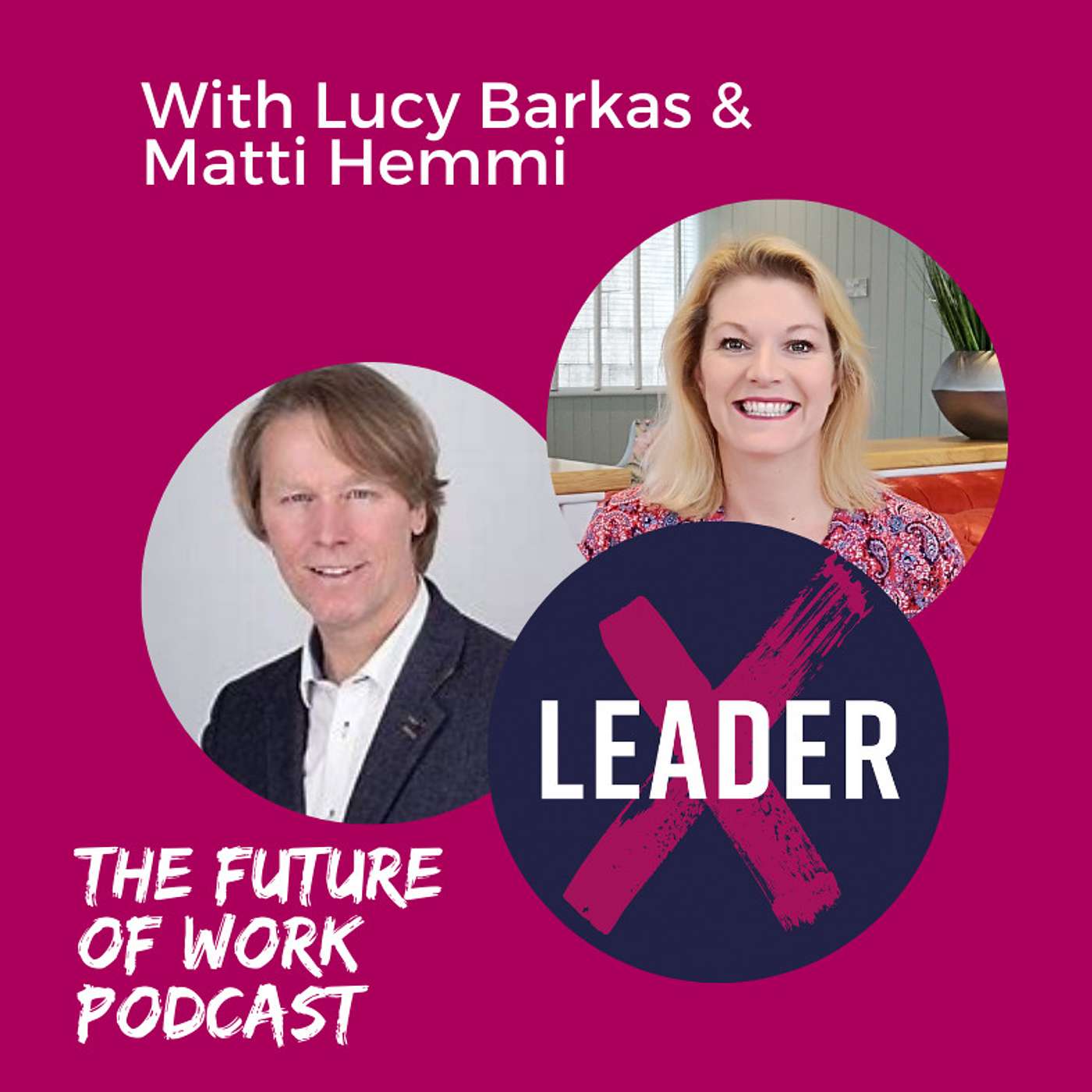 The LeaderX Podcast with Lucy Barkas