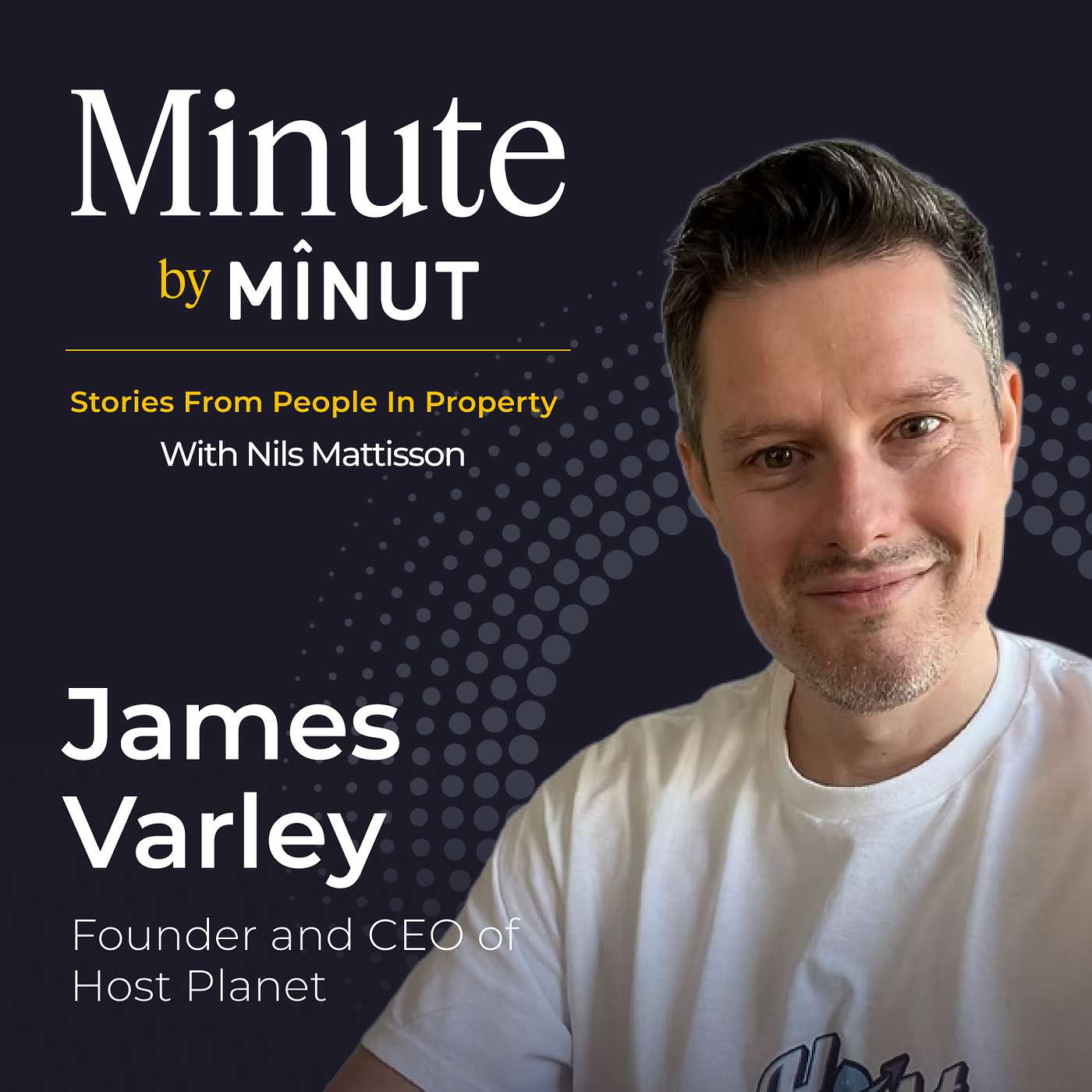 Minute by Minut: Stories From People In Property with Nils Mattisson