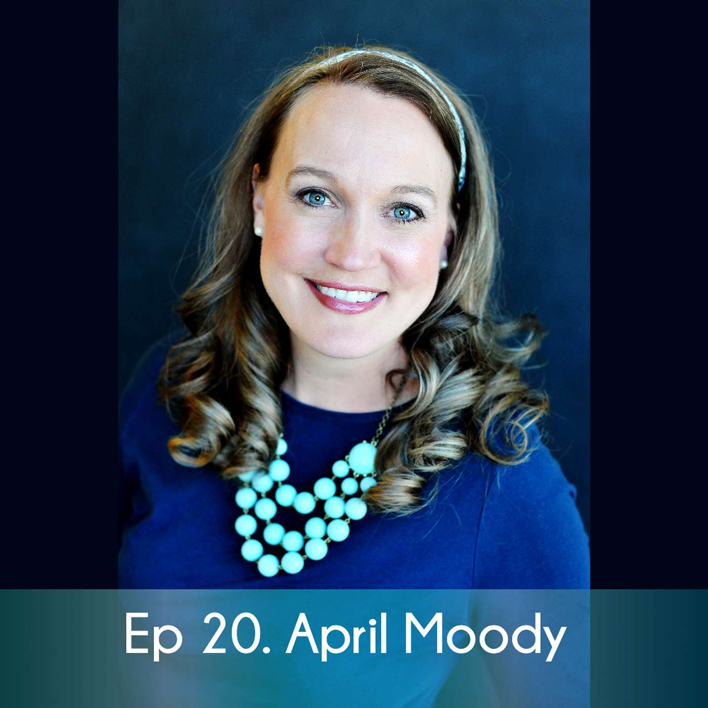 Ep 20. April Moody