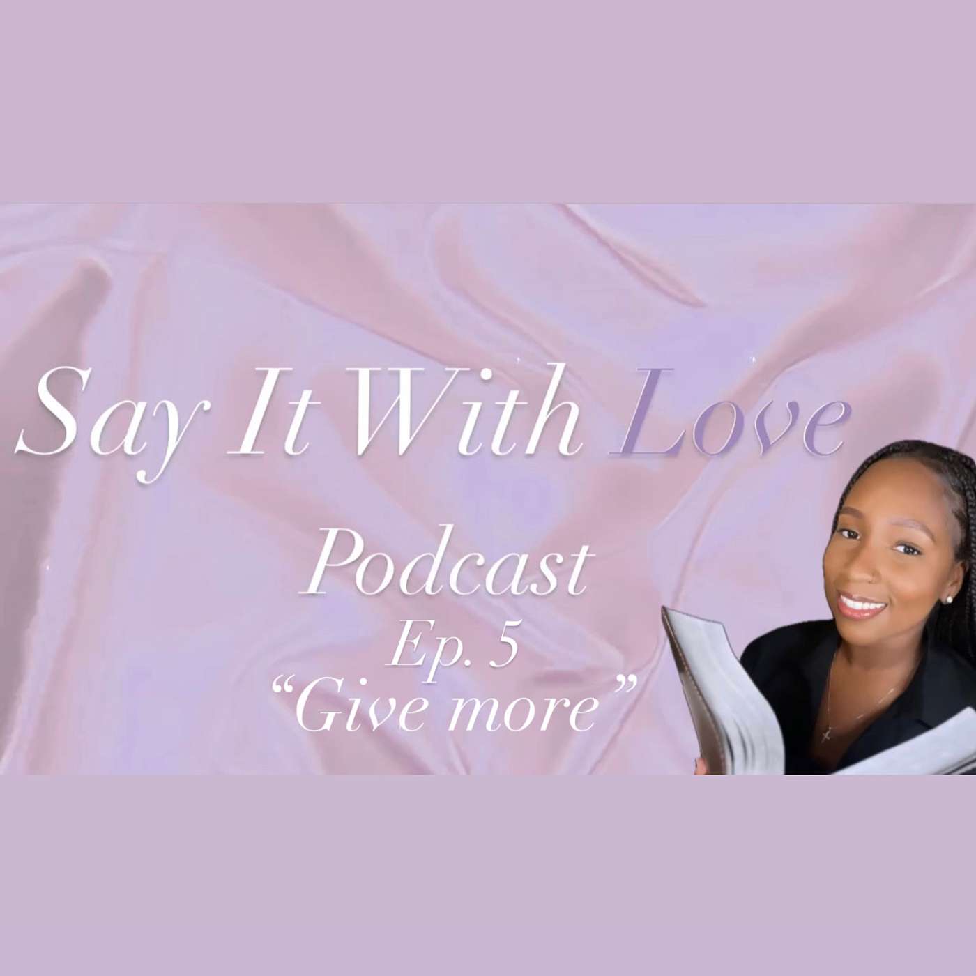 Say It With Love Podcast