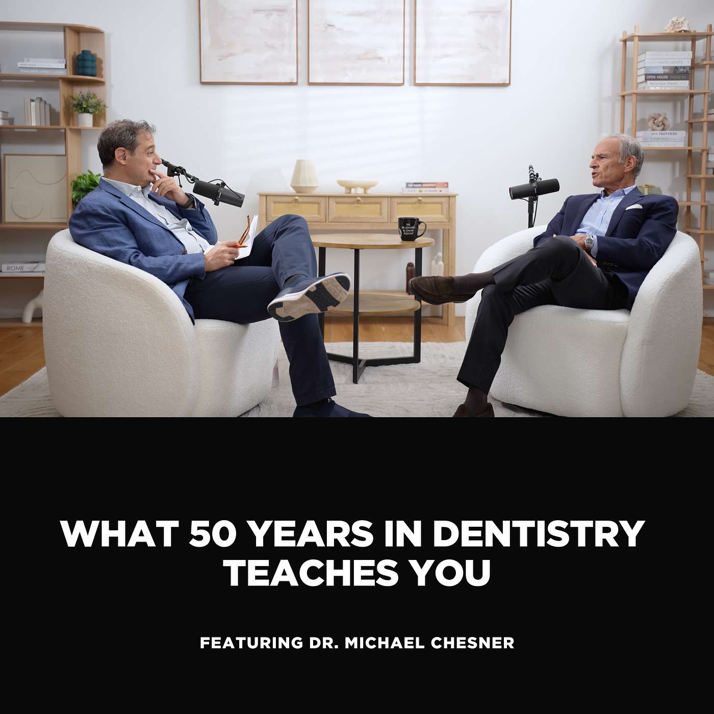 What 50 Years in Dentistry Teaches You episode artwork