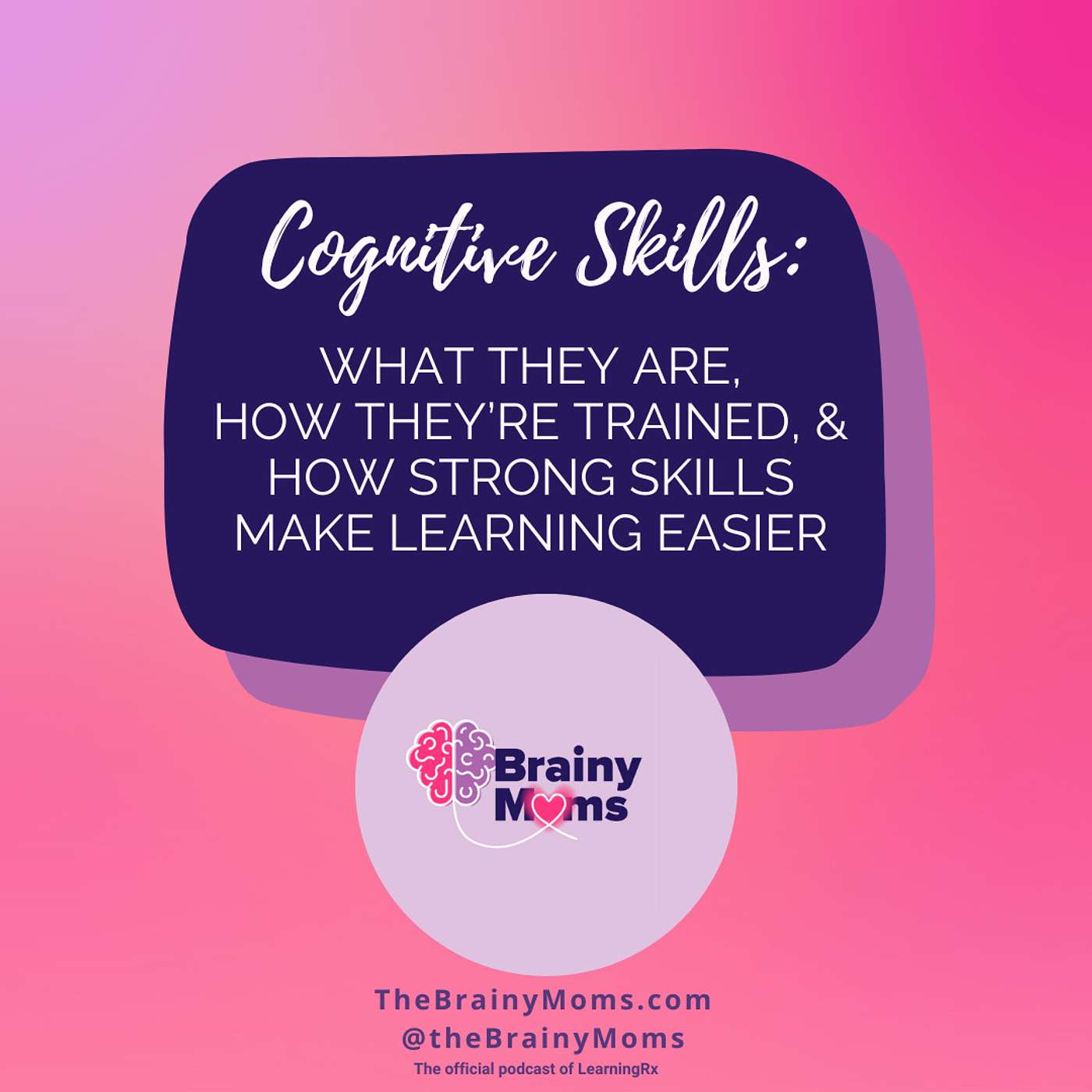 The 411 on Cognitive Skills: What They Are, How They’re Trained, and How Strong Skills Make Learning Easier with Dr. Amy Moore and Sandy Zamalis