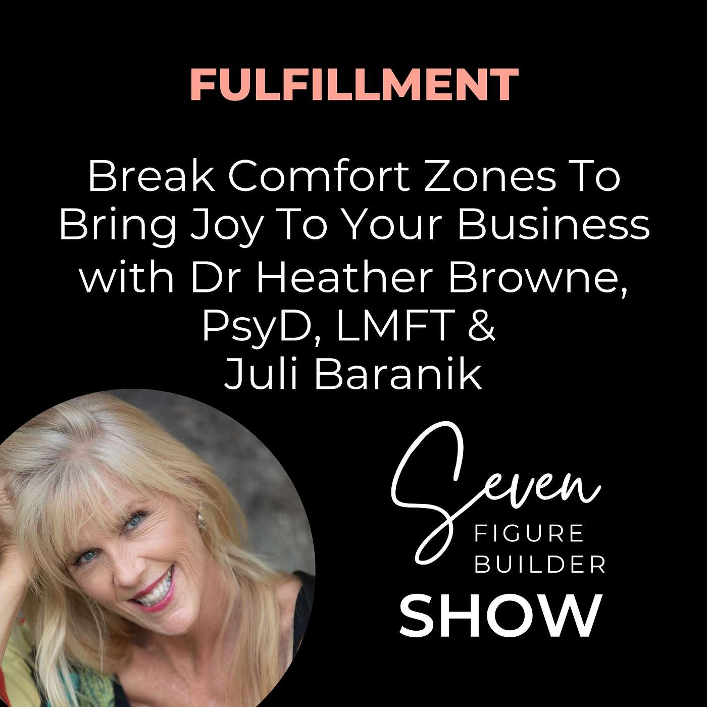 Break Comfort Zones To Bring Joy To Your Business with Dr. Heather Browne episode artwork