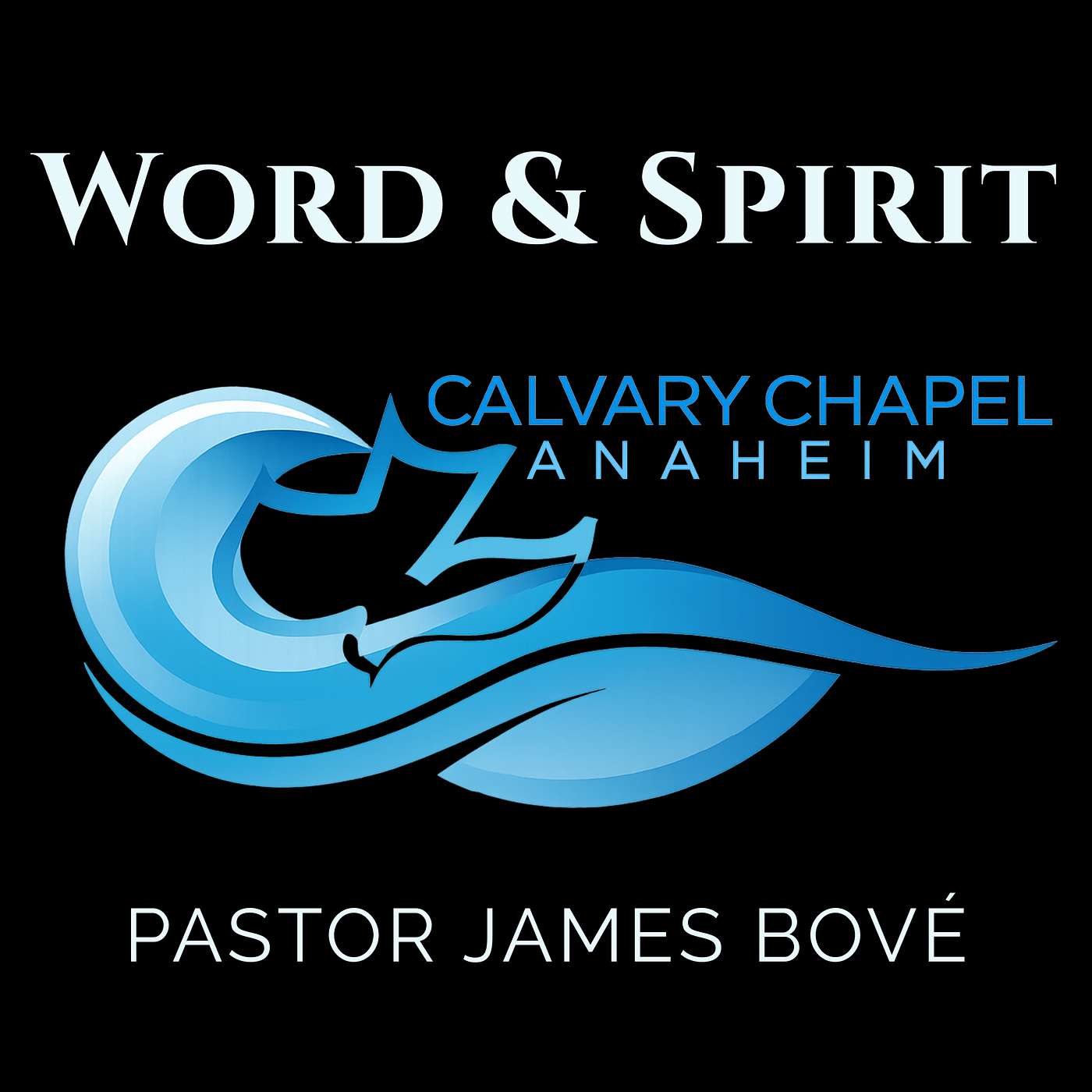 Word and Spirit with Pastor James Bove
