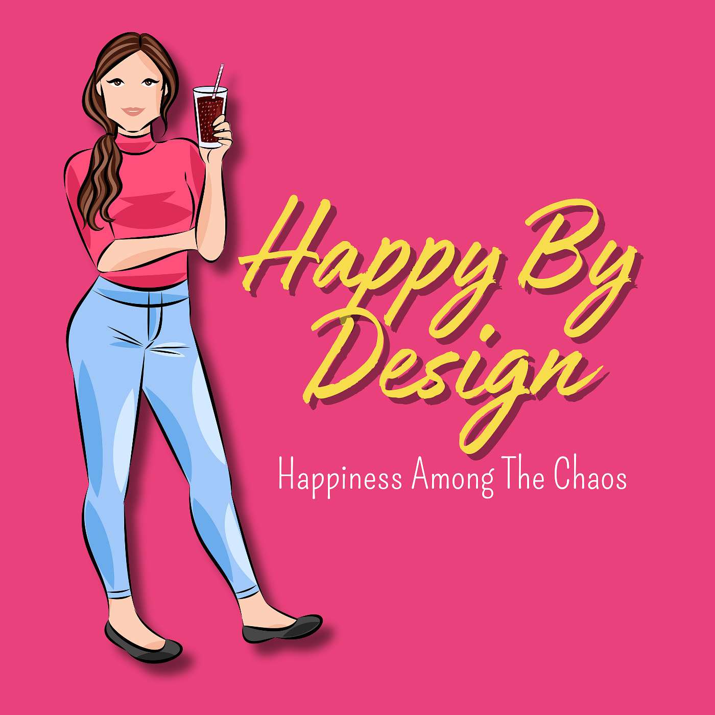 Happy By Design: Happiness Among The Chaos podcast artwork
