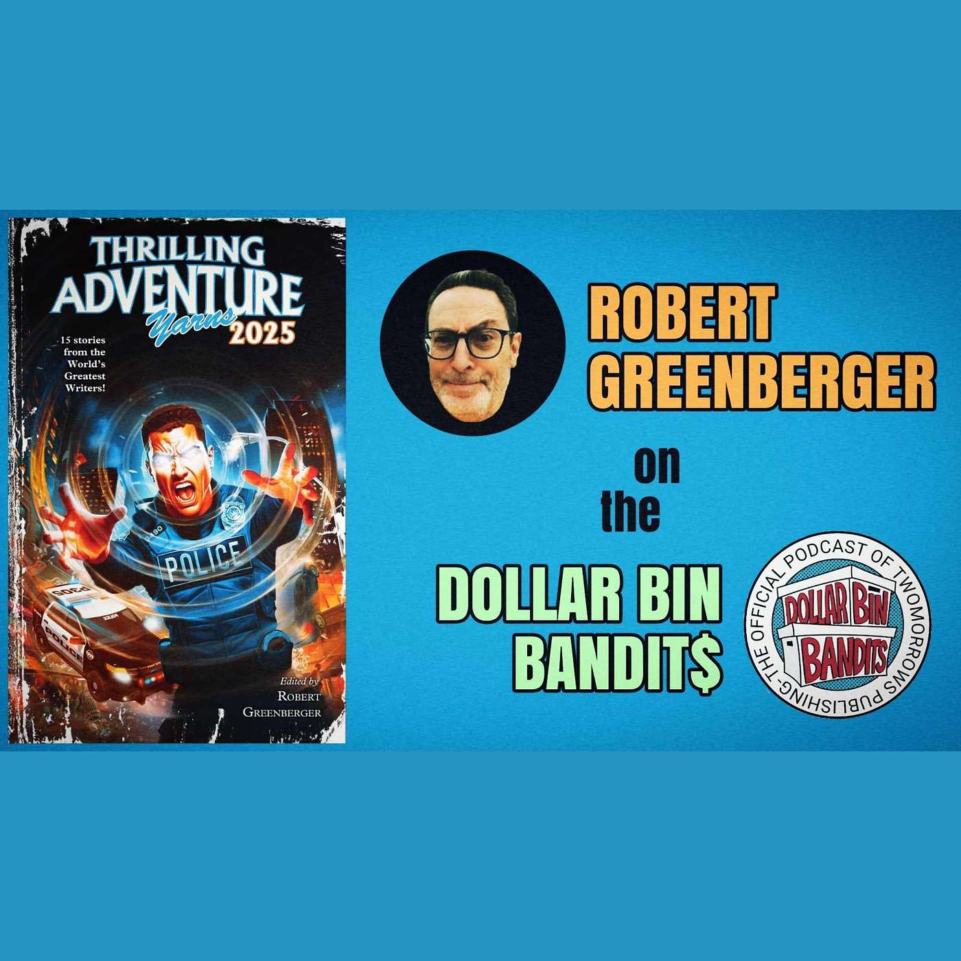 Bob Greenberger Returns | Thrilling Adventure Yarns 2025