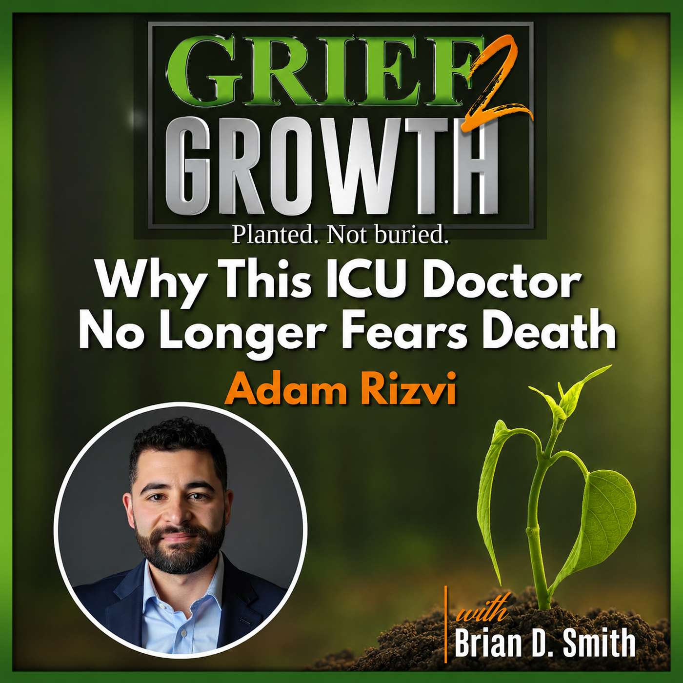 Why This ICU Doctor No Longer Fears Death- with Dr. Adam Rizvi | EP 502 episode artwork