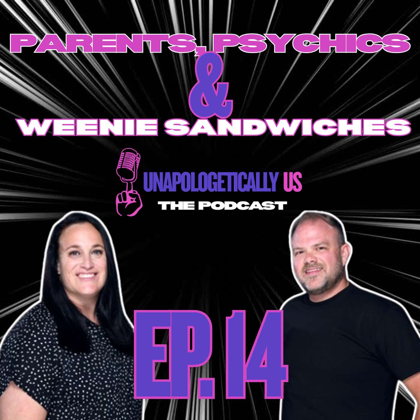 EP 14 - Parents, Psychics & Weenie Sandwiches