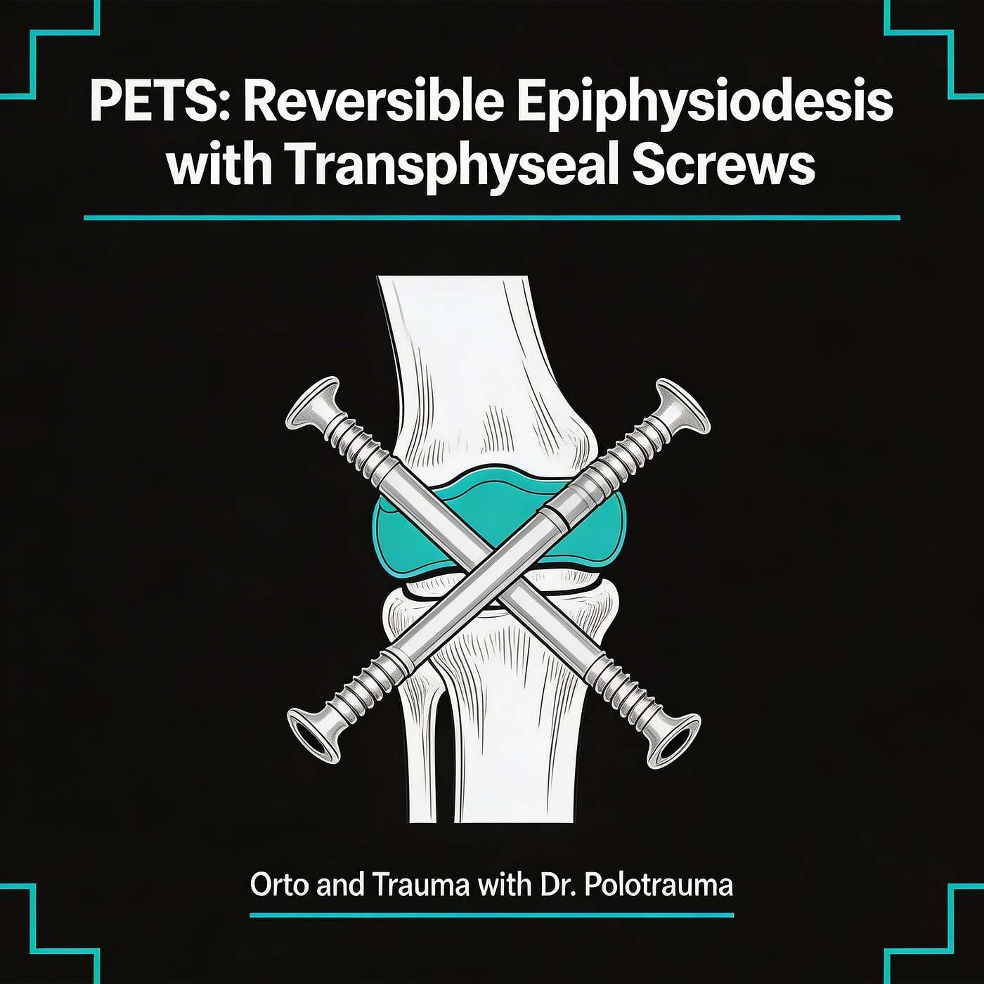 PETS: The 10-Minute Reversible Epiphysiodesis Technique episode artwork