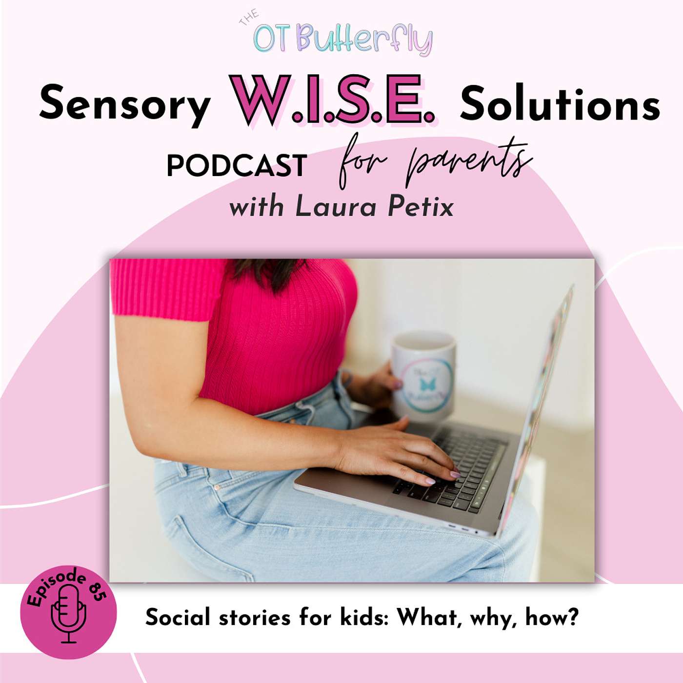 Sensory W.I.S.E. Solutions Podcast for Parents
