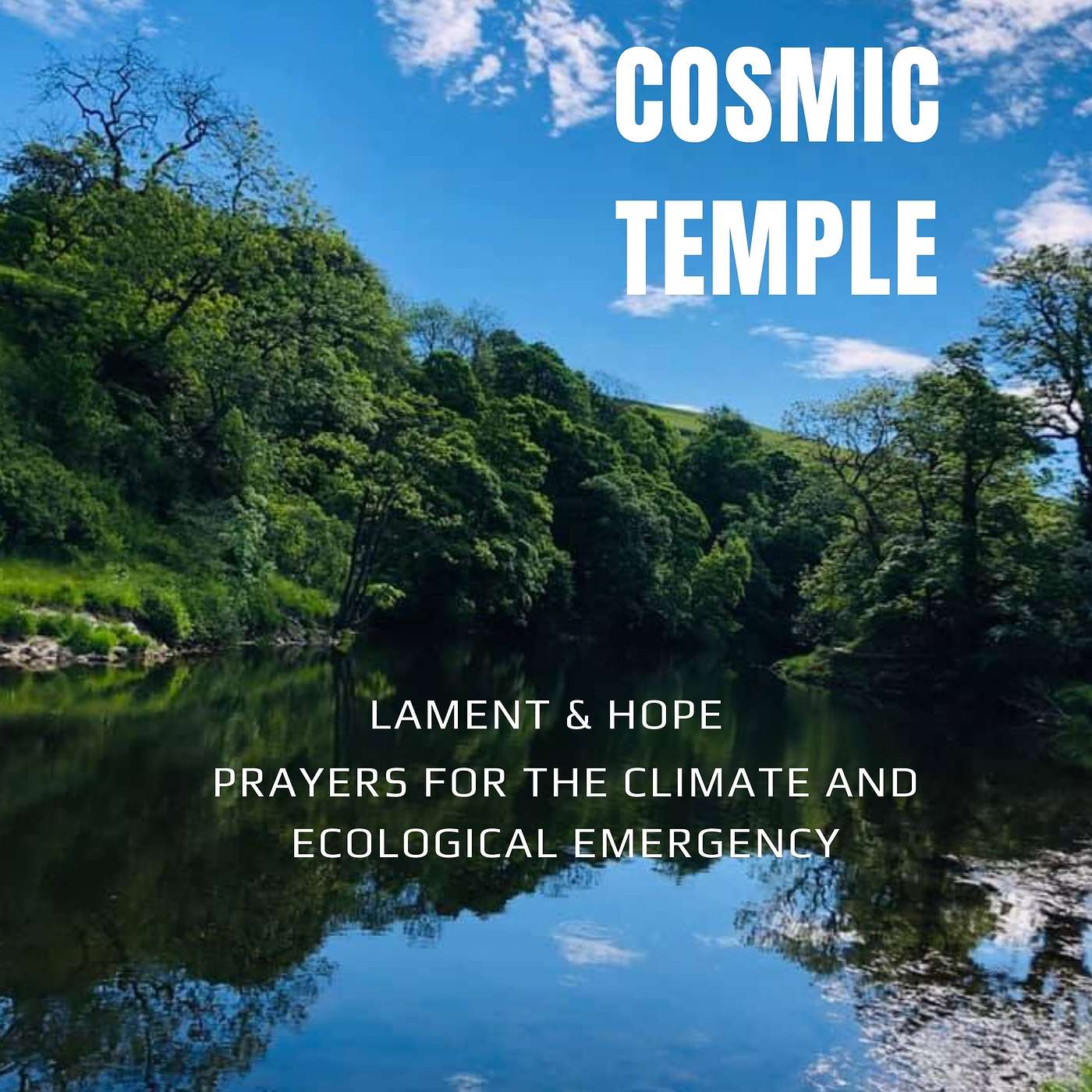 Cosmic Temple: Prayers for the Climate and Ecological Emergency