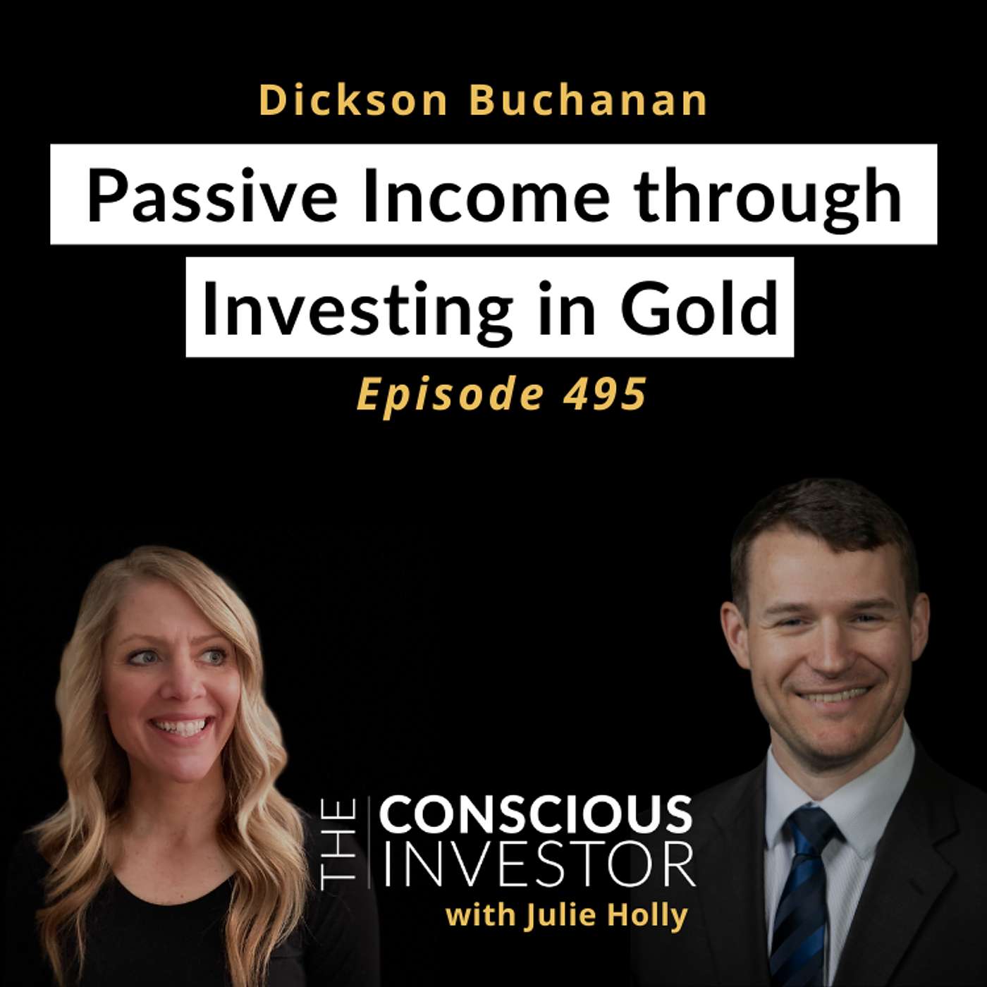 Ep495 Passive Income through Investing in Gold with Dickson Buchanan
