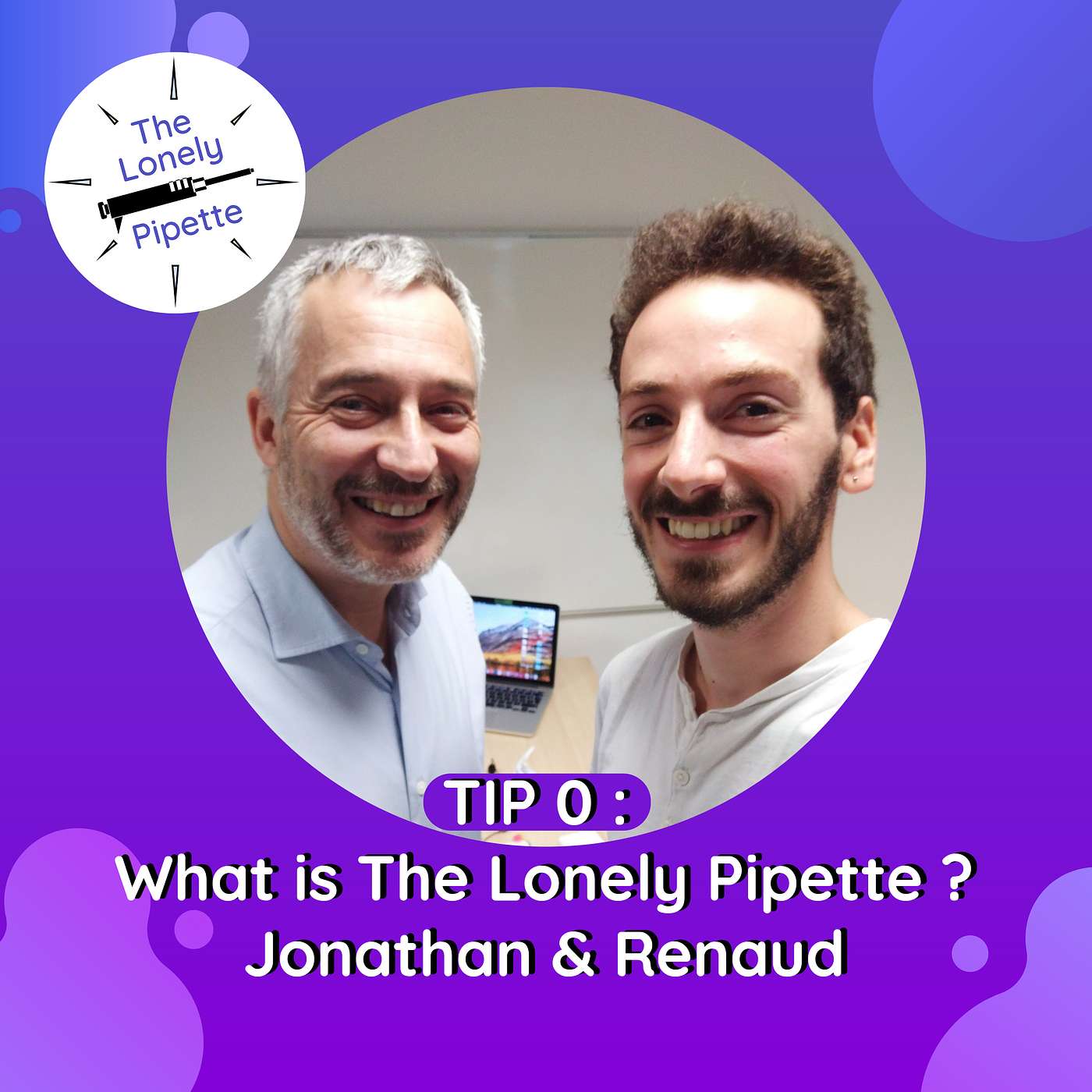 TLP #0 : What is The Lonely Pipette ? Jonathan & Renaud