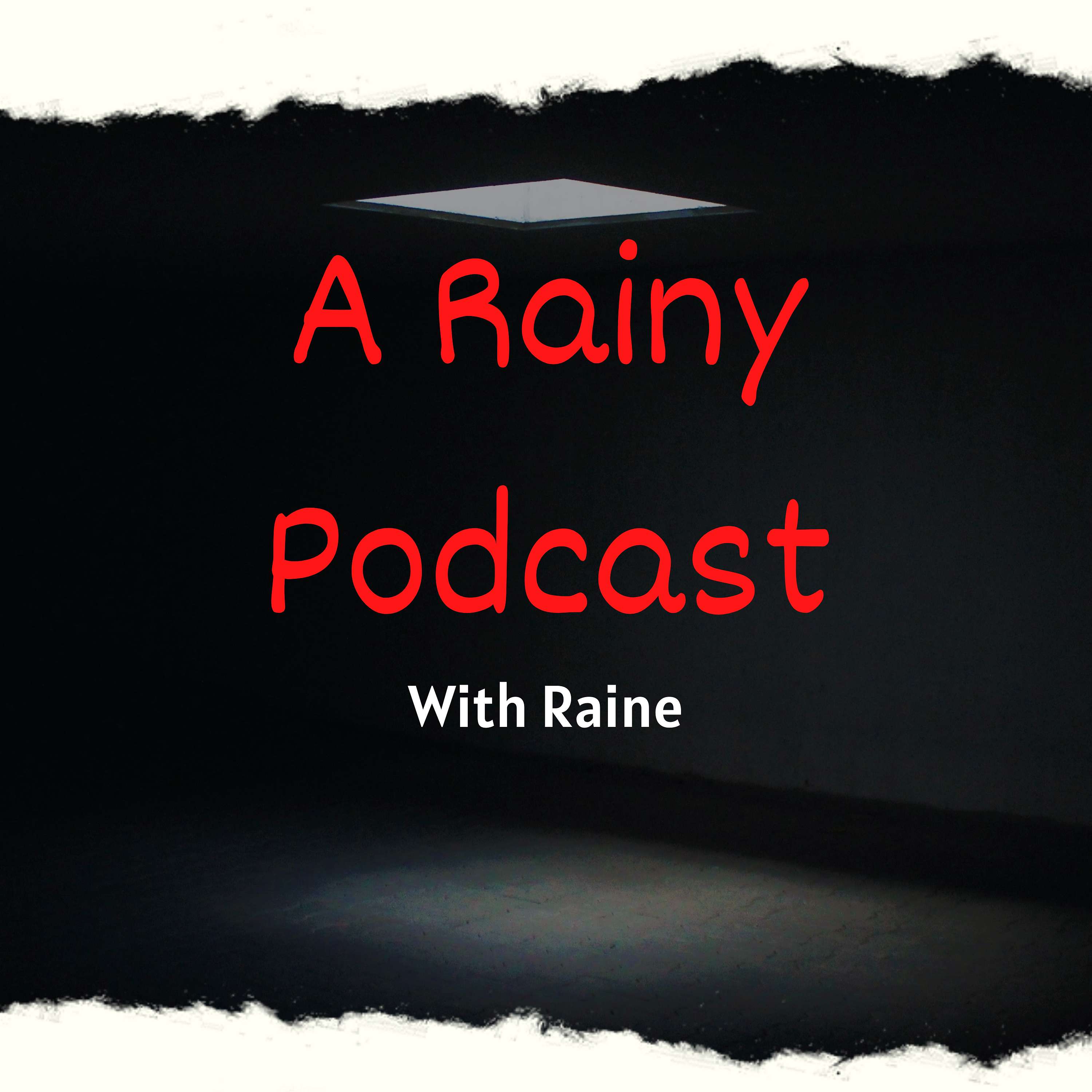 A Rainy Podcast