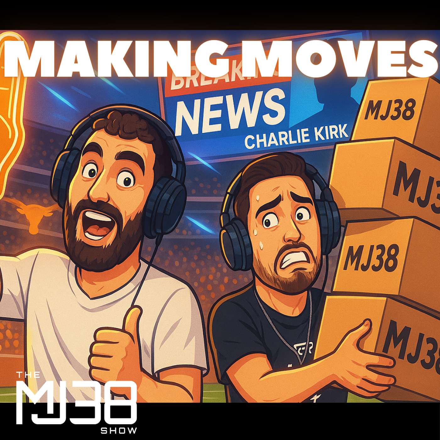 MAKING MOVES | UT Longhorn Football, Moving & Charlie Kirk | The MJ38 Show #98