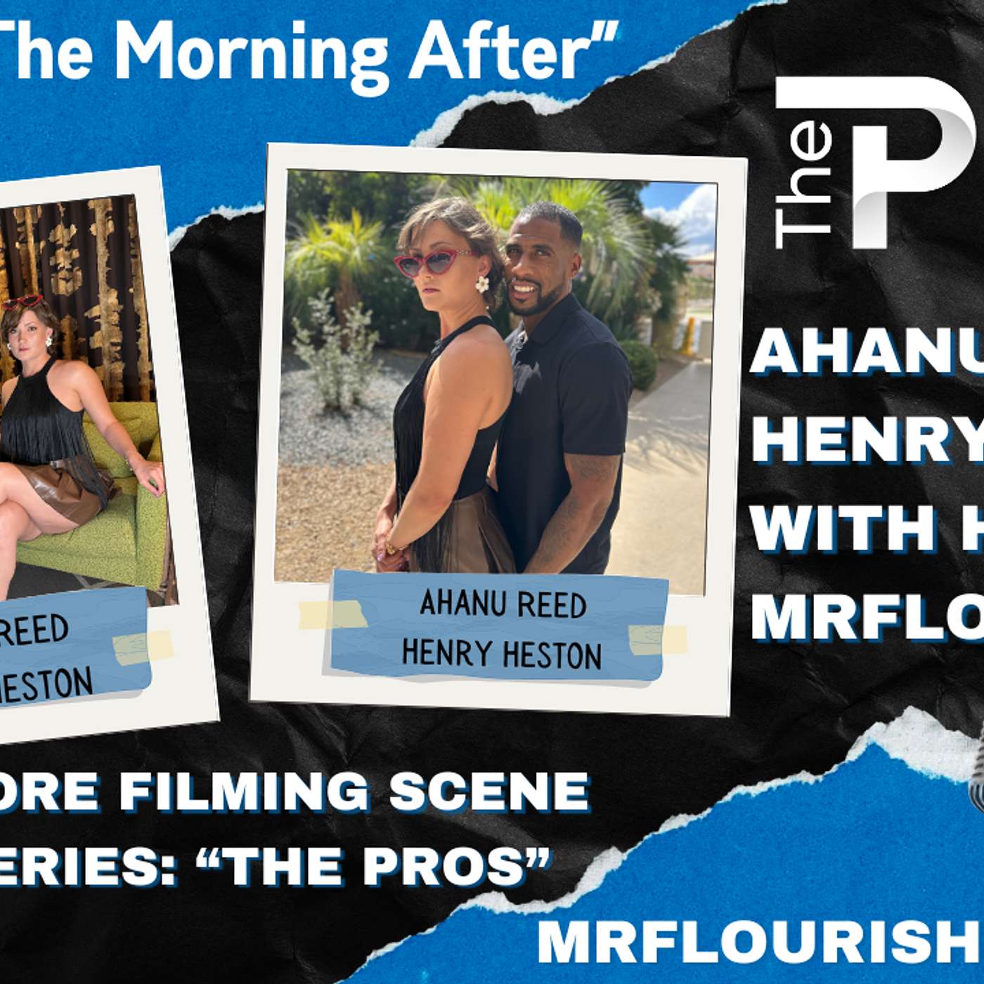 MrFlourish Podcast "The Morning After" with Ahanu Reed and Henry Heston ahead of "The Pros" episode