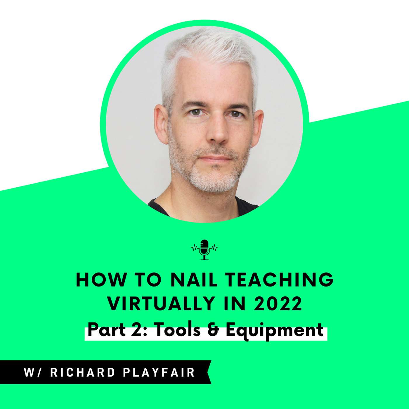 How to Nail Teaching Virtually in 2022 (Part 2: Tools & Equipment)