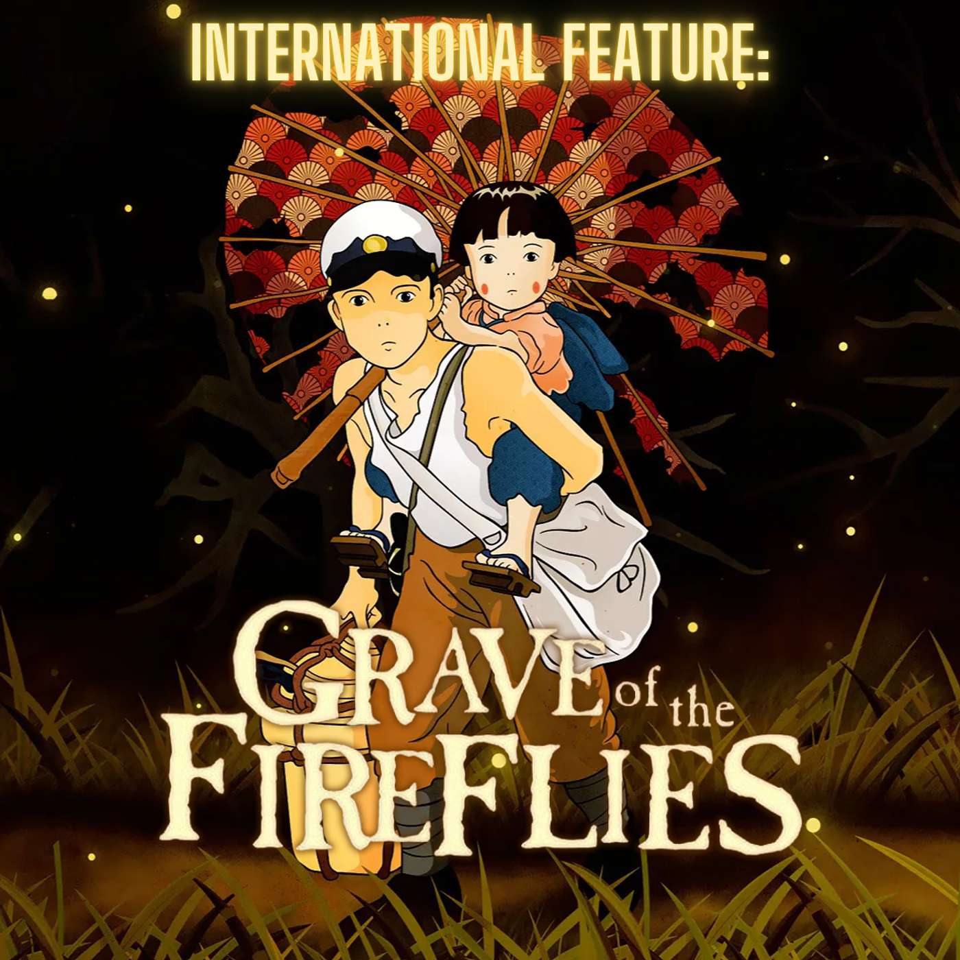 International Feature: Grave of the Fireflies
